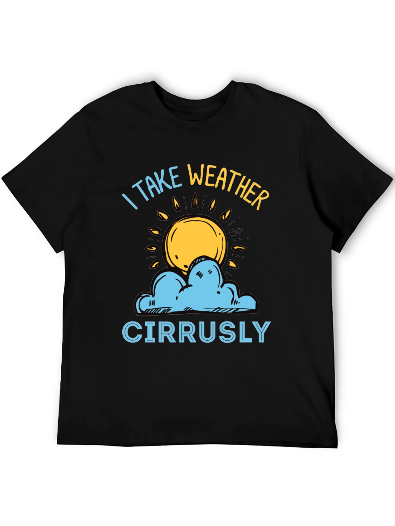 Weather Pun T-Shirt - I Take Weather Cirrusly