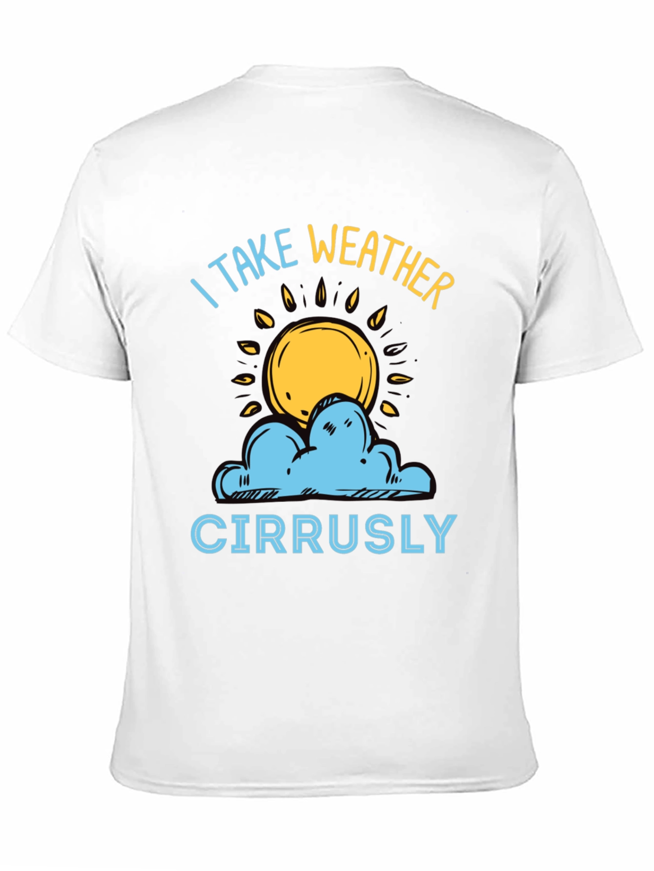 Weather Pun T-Shirt - I Take Weather Cirrusly