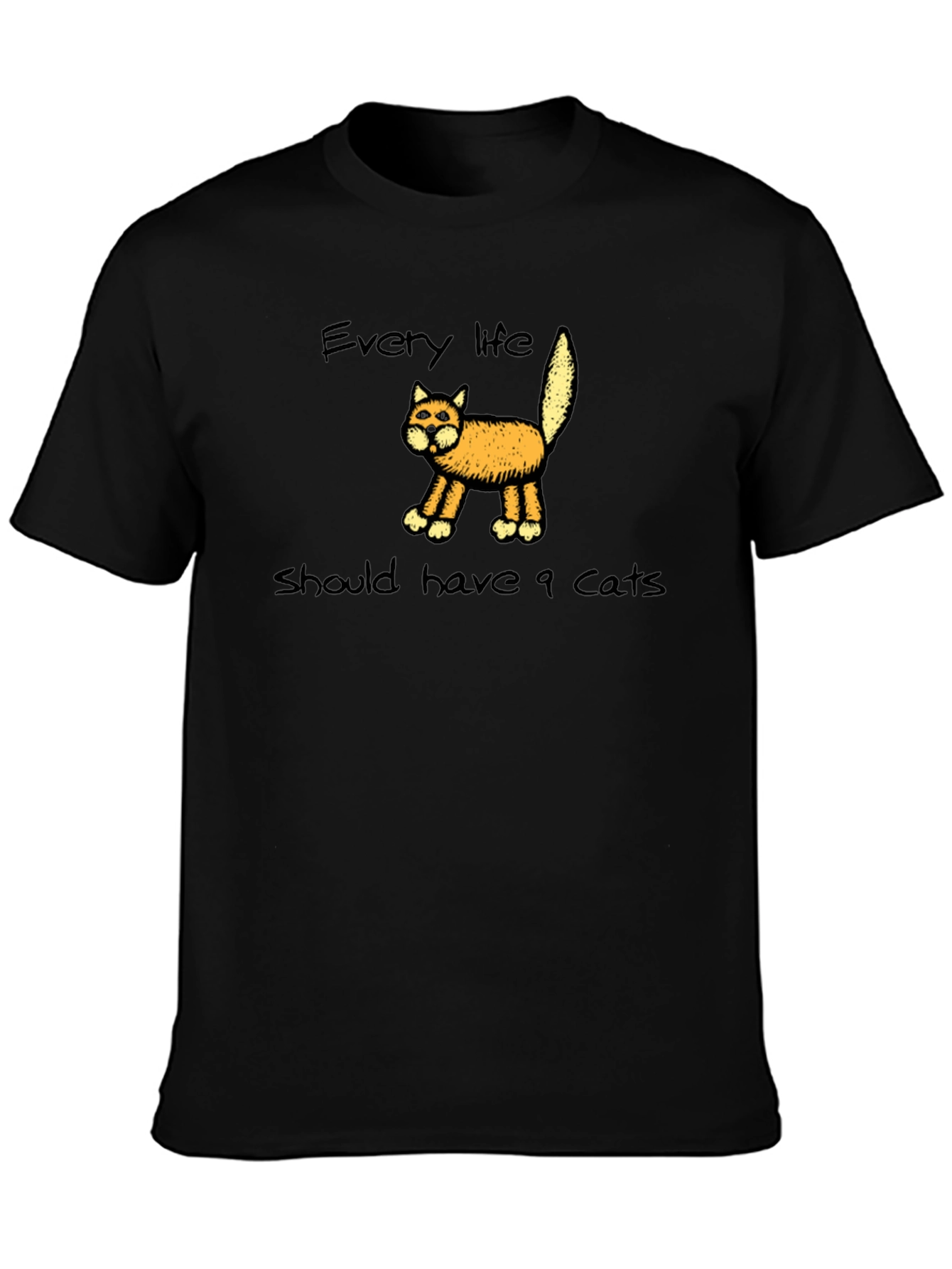Every Life Should Have 9 Cats T-Shirt