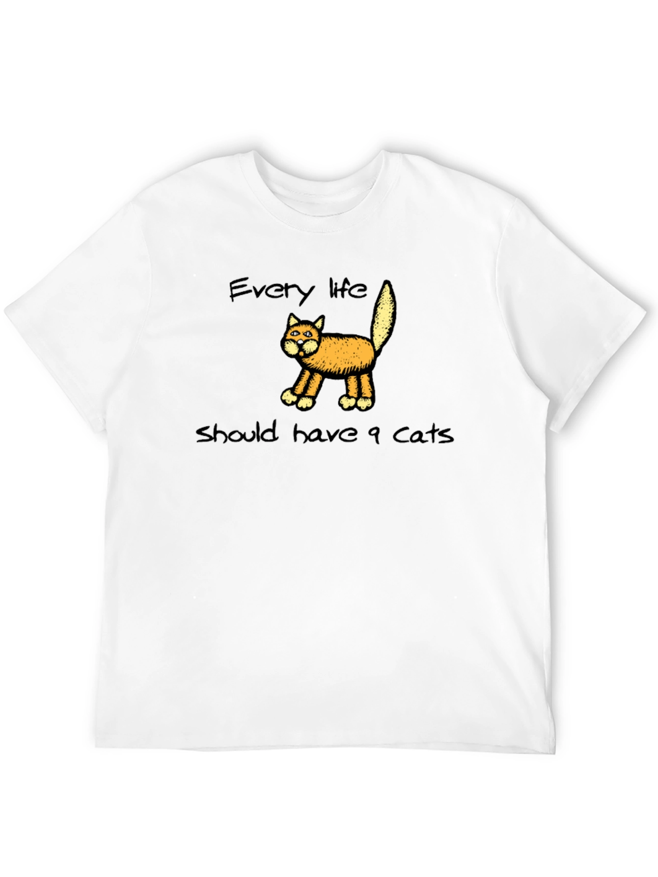 Every Life Should Have 9 Cats T-Shirt