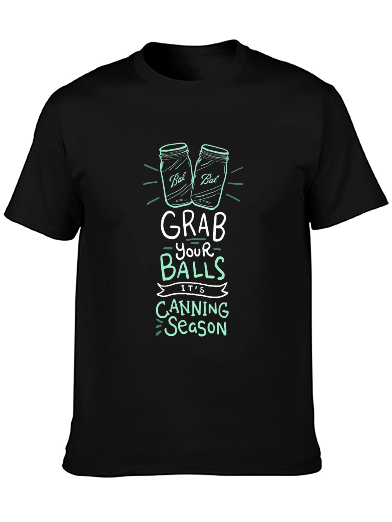 Grab Your Balls Canning Season T-Shirt