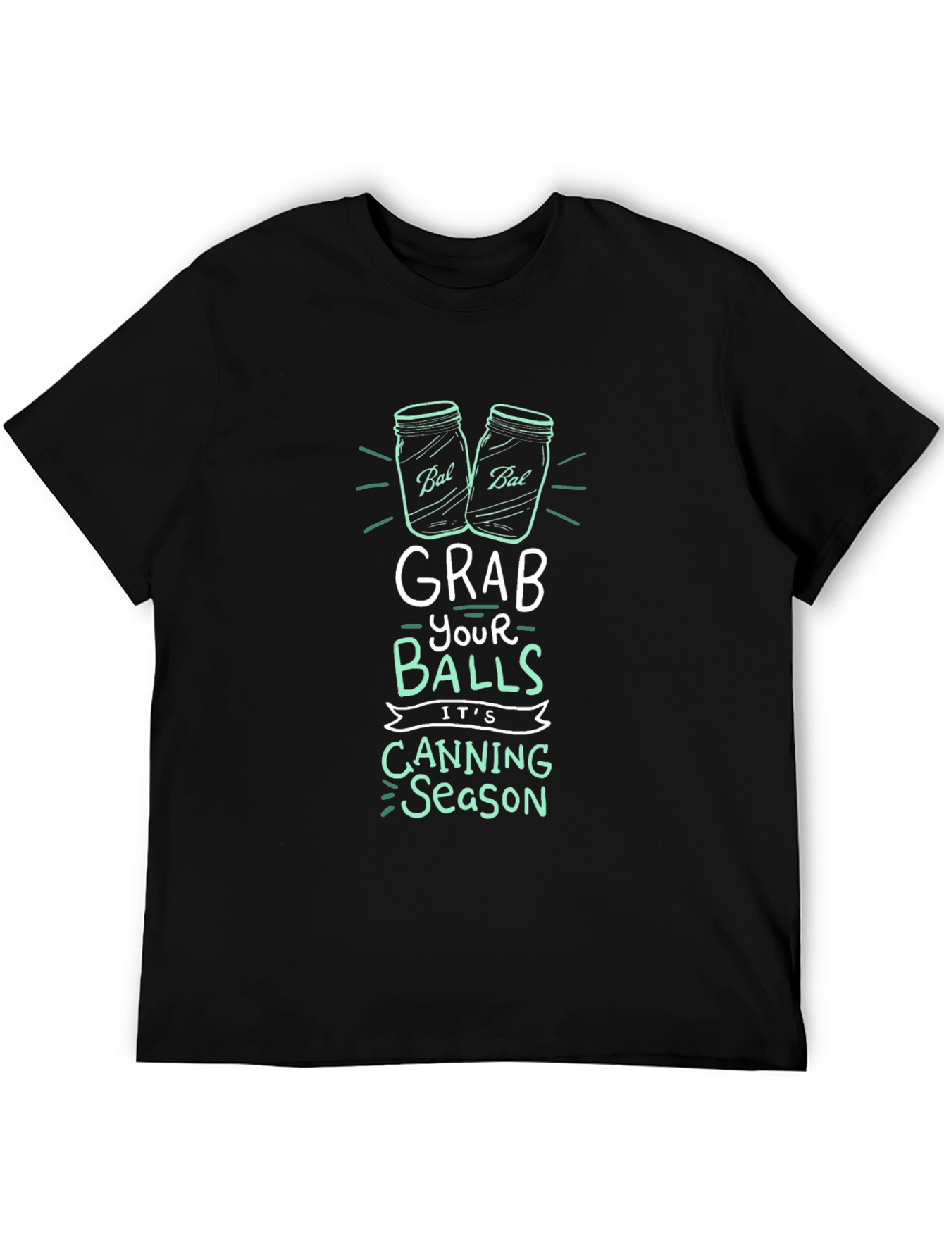 Grab Your Balls Canning Season T-Shirt
