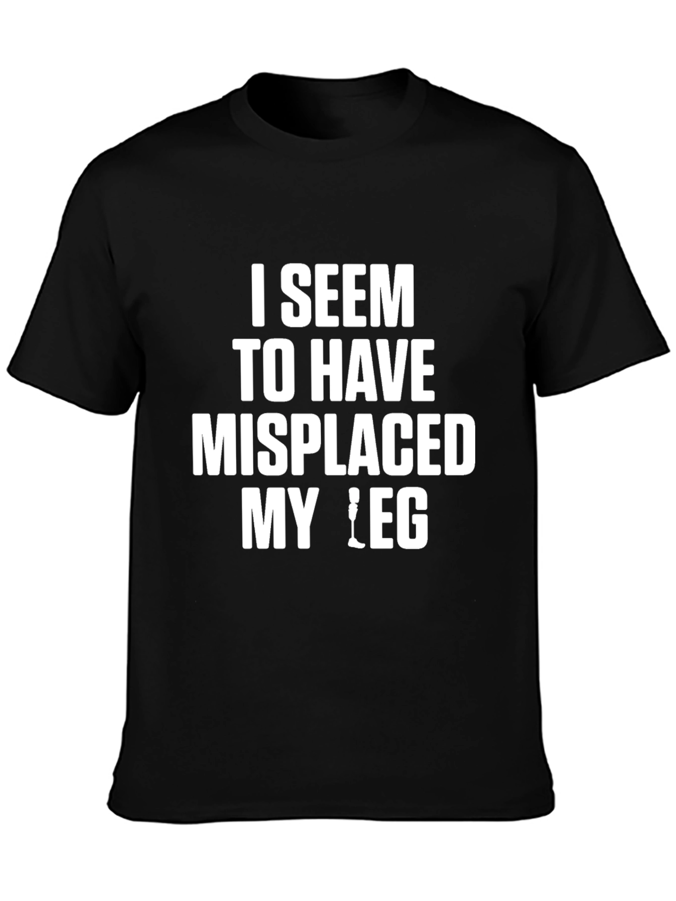 Funny Misplaced Leg T-Shirt