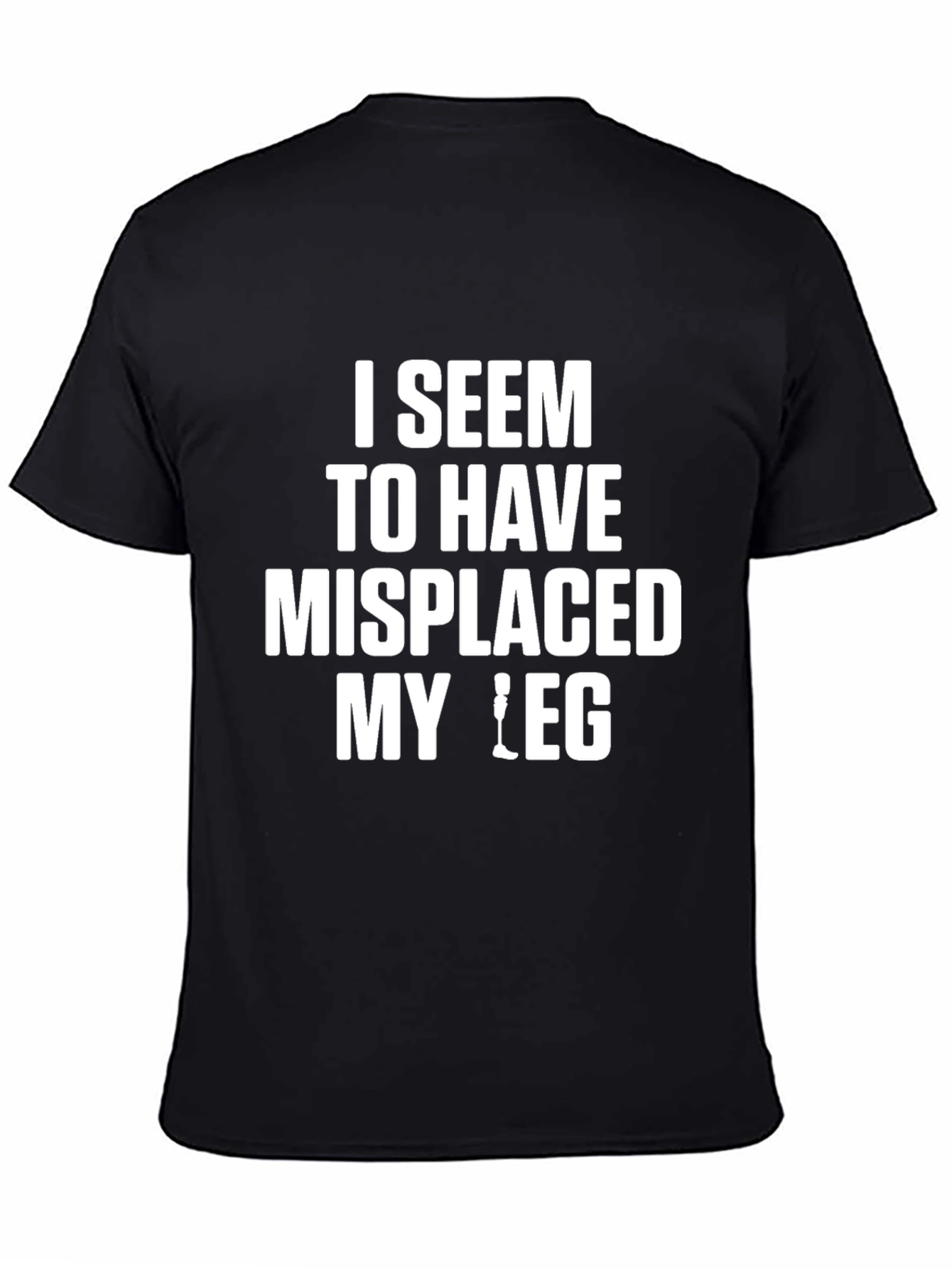 Funny Misplaced Leg T-Shirt