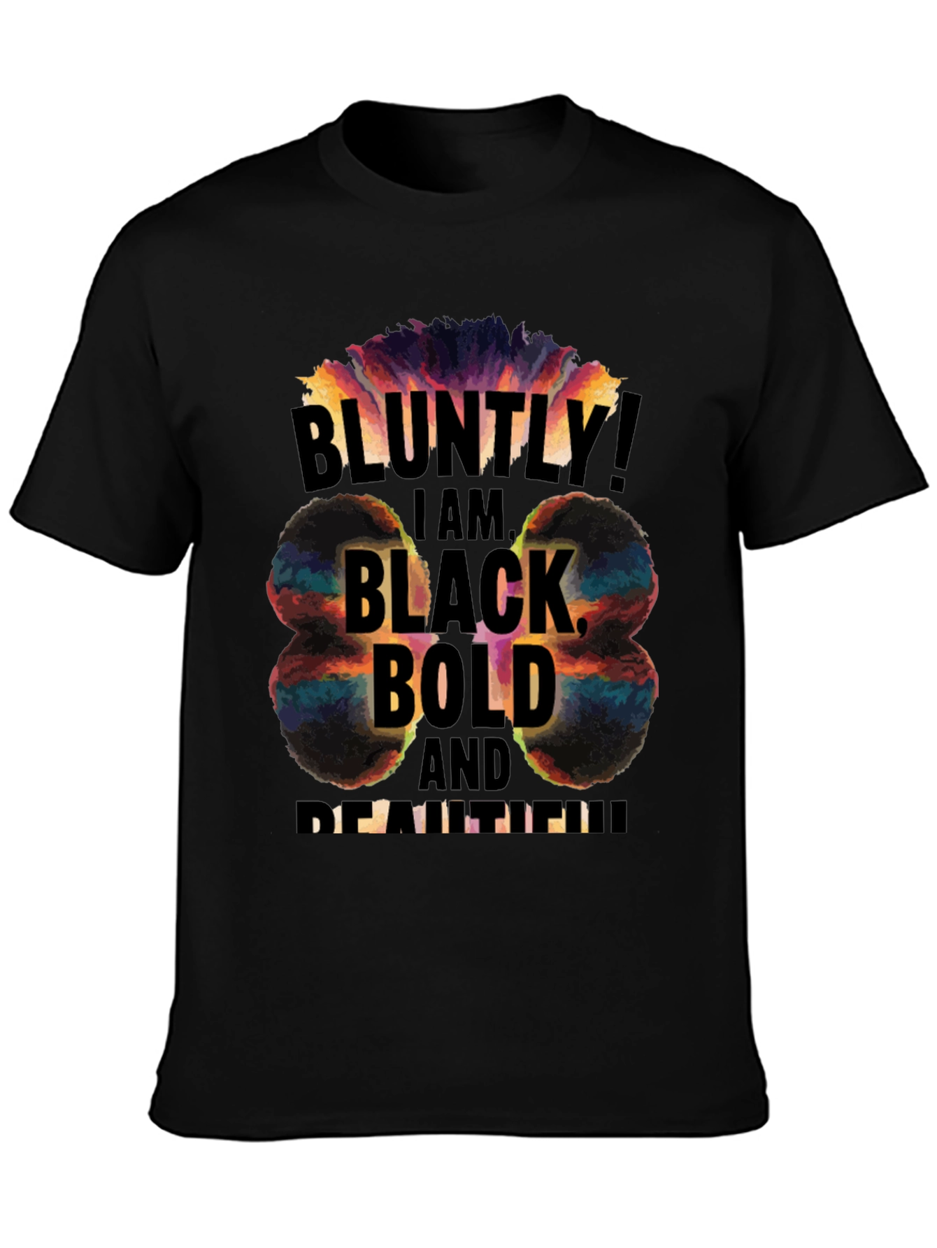 Bluntly Black Bold & Beautiful Graphic Tee