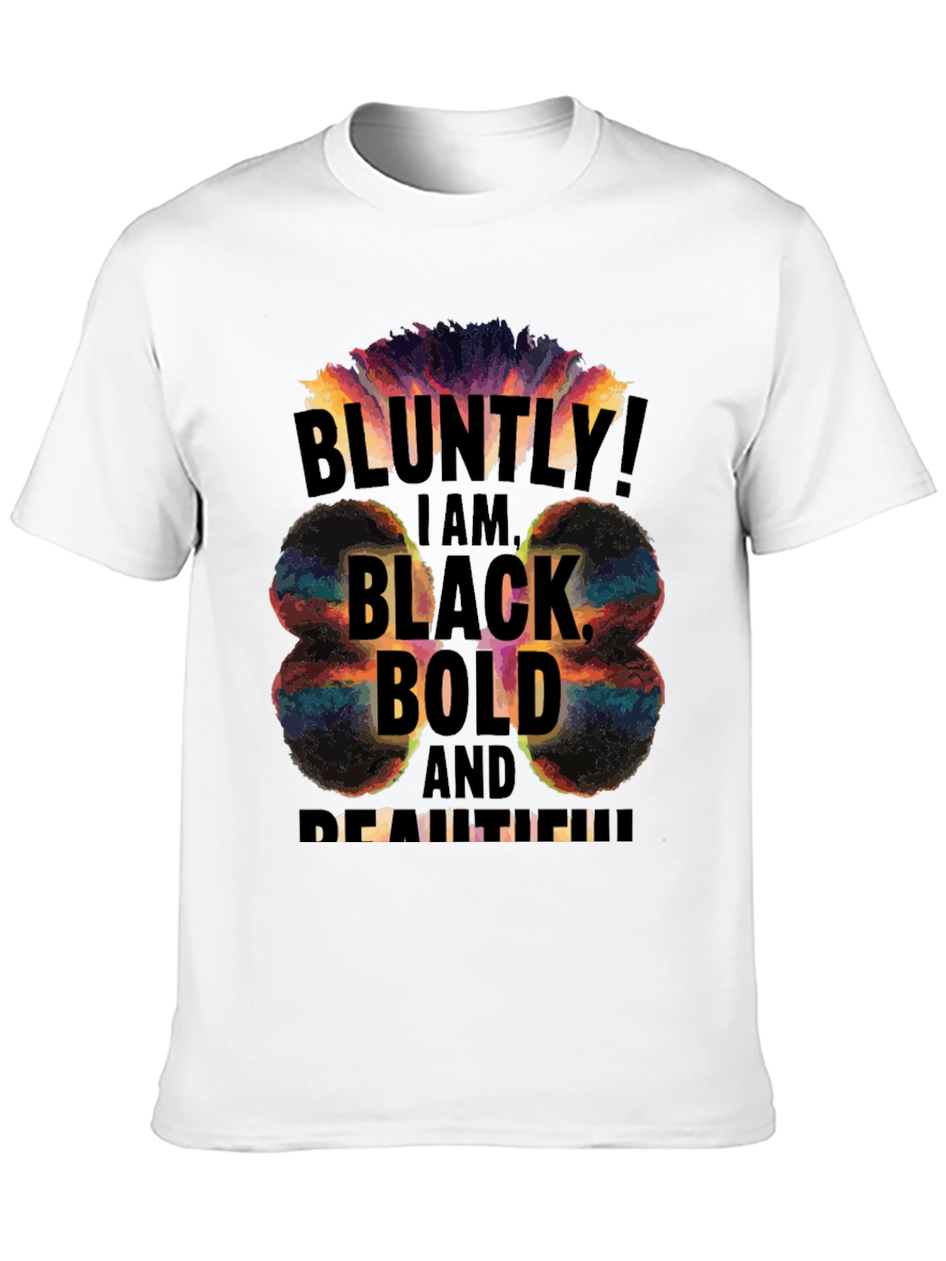Bluntly Black Bold & Beautiful Graphic Tee