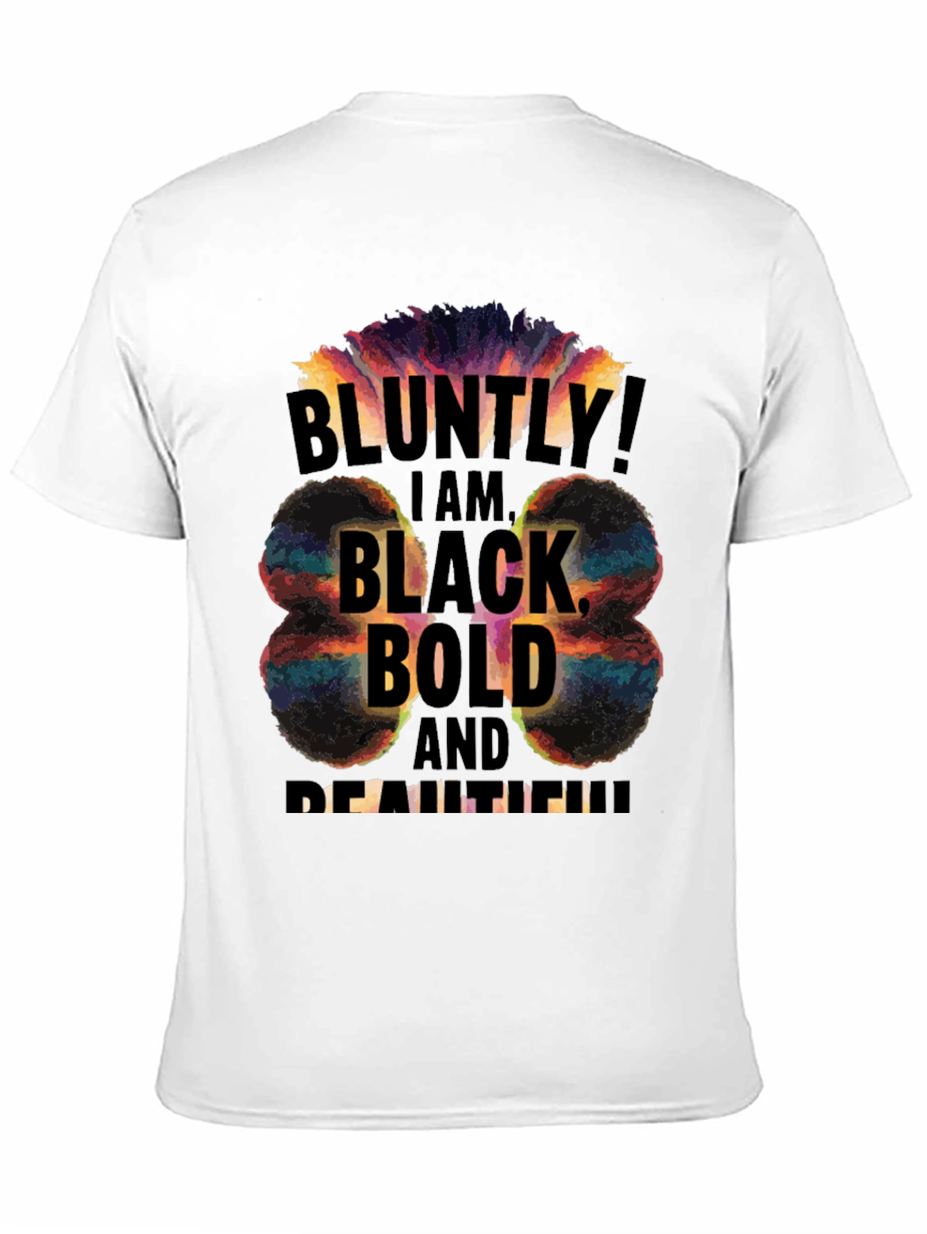 Bluntly Black Bold & Beautiful Graphic Tee