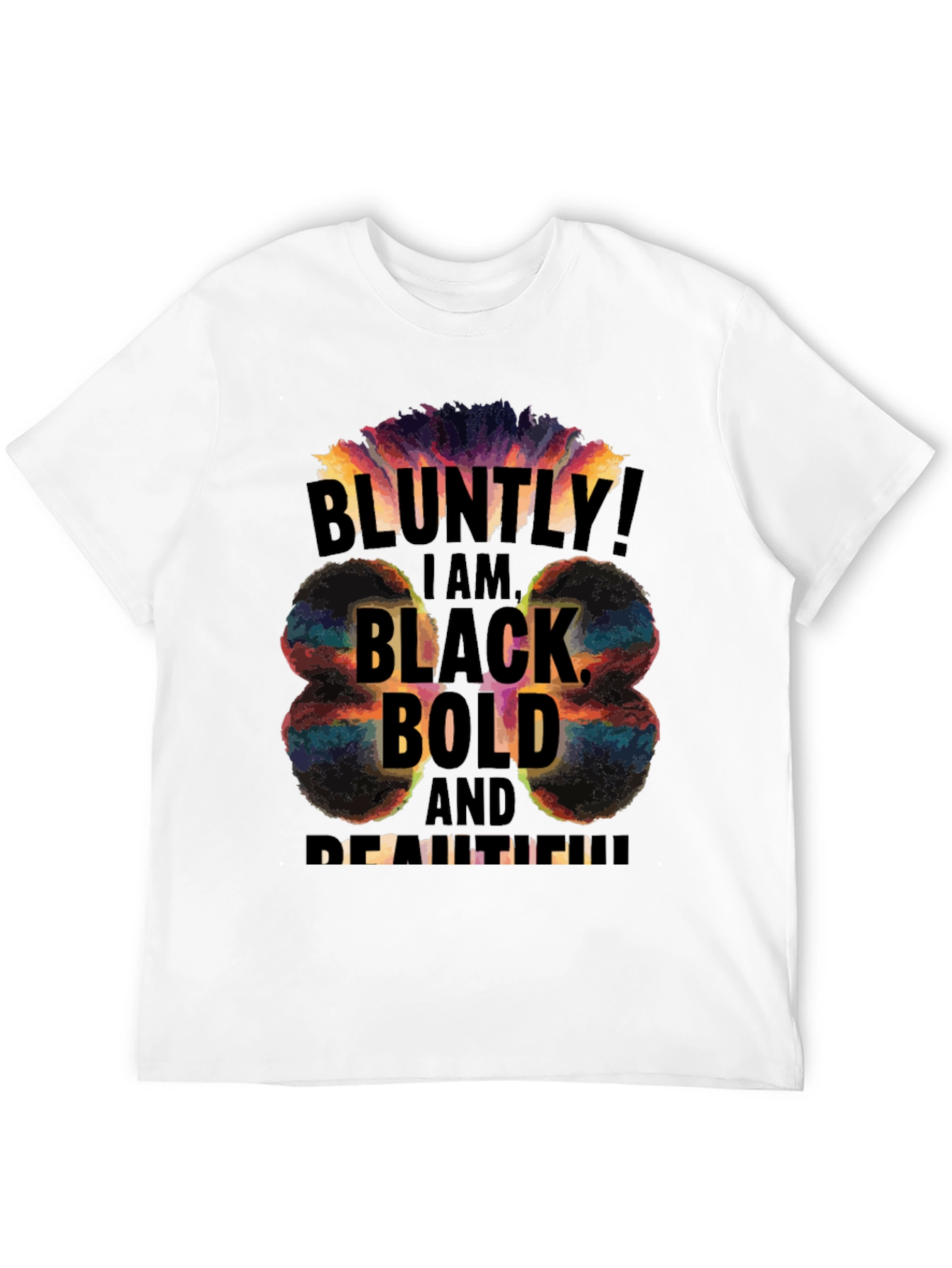 Bluntly Black Bold & Beautiful Graphic Tee