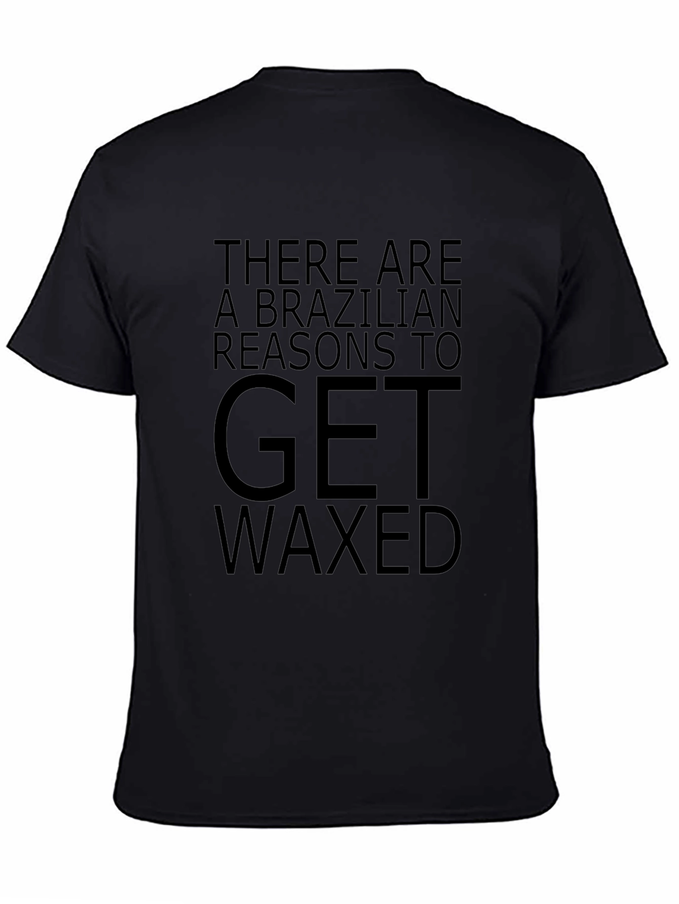 Brazilian Reasons to Get Waxed Graphic Tee