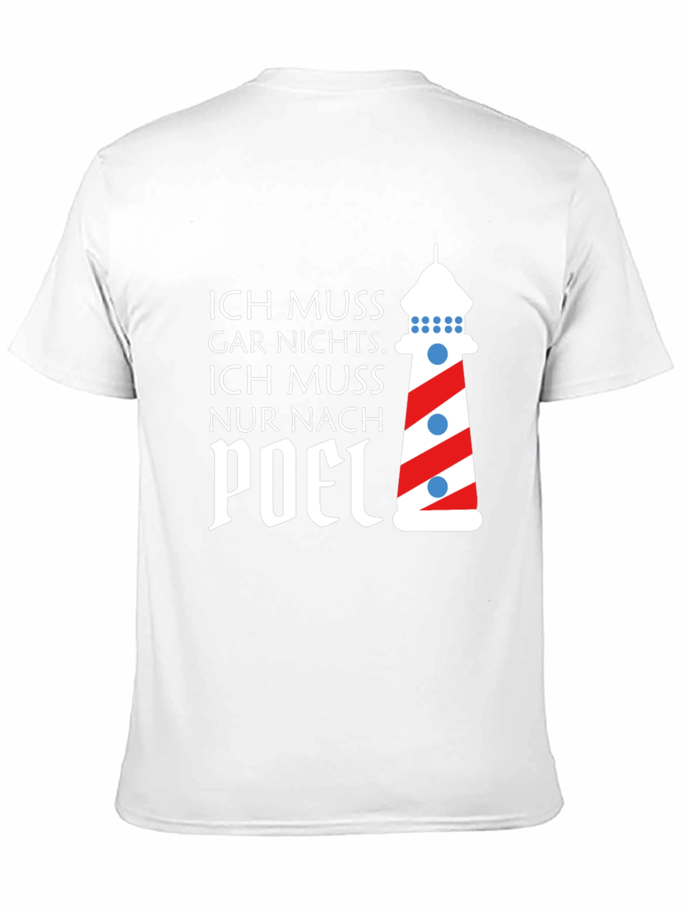 Ich Muss Nur Nach Poel T-Shirt Lighthouse
