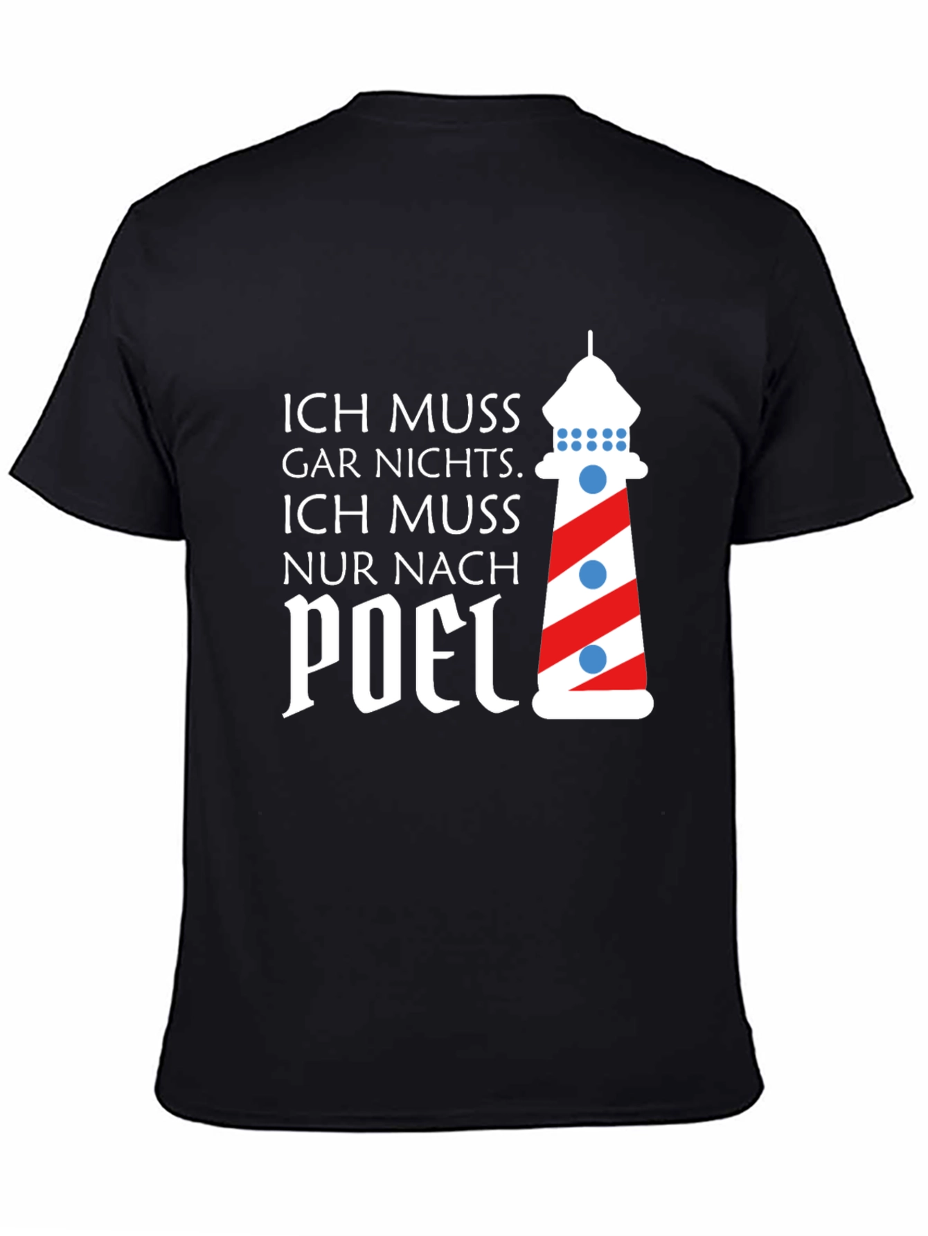 Ich Muss Nur Nach Poel T-Shirt Lighthouse