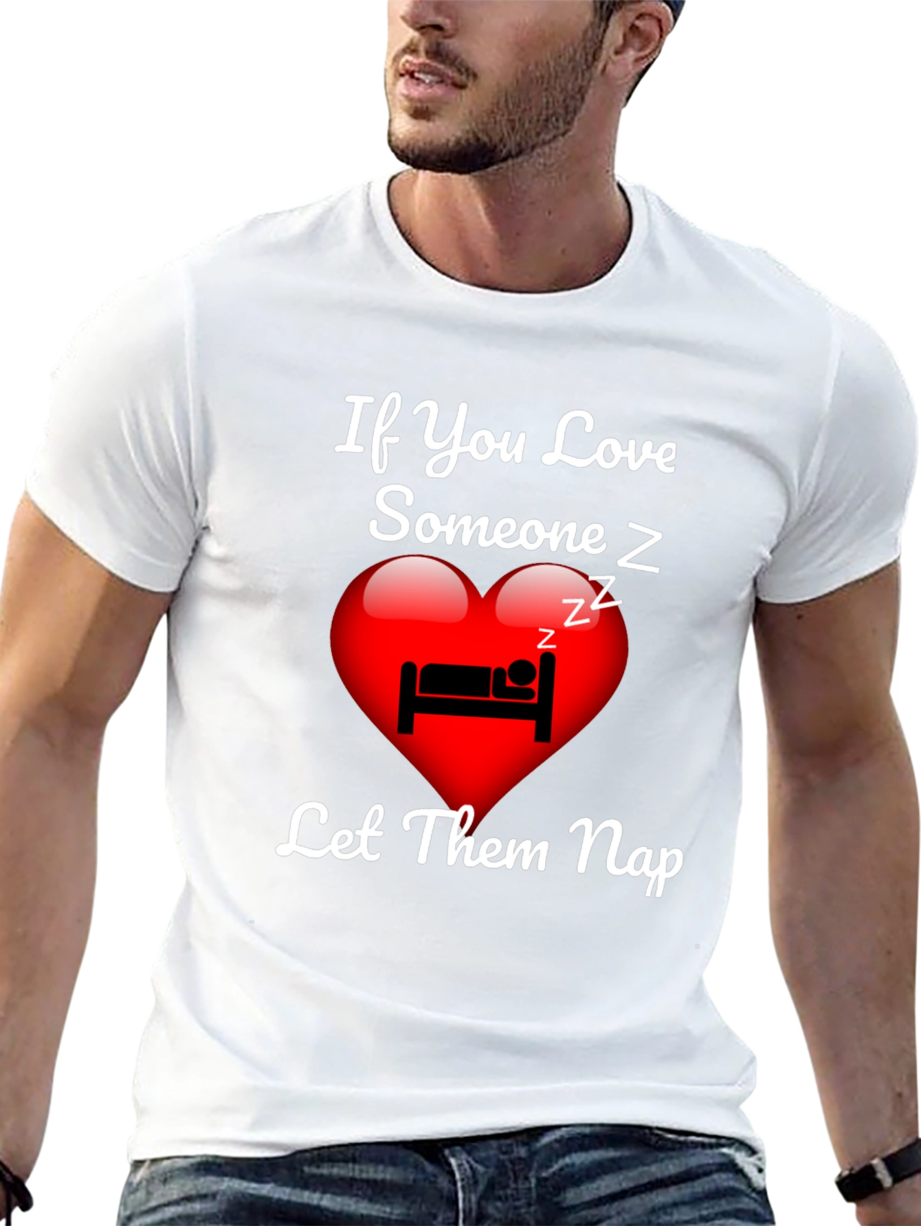If You Love Someone Let Them Nap T-Shirt