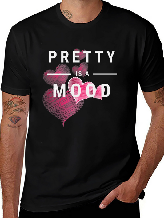 Pretty is a Mood Graphic Tee Shirt