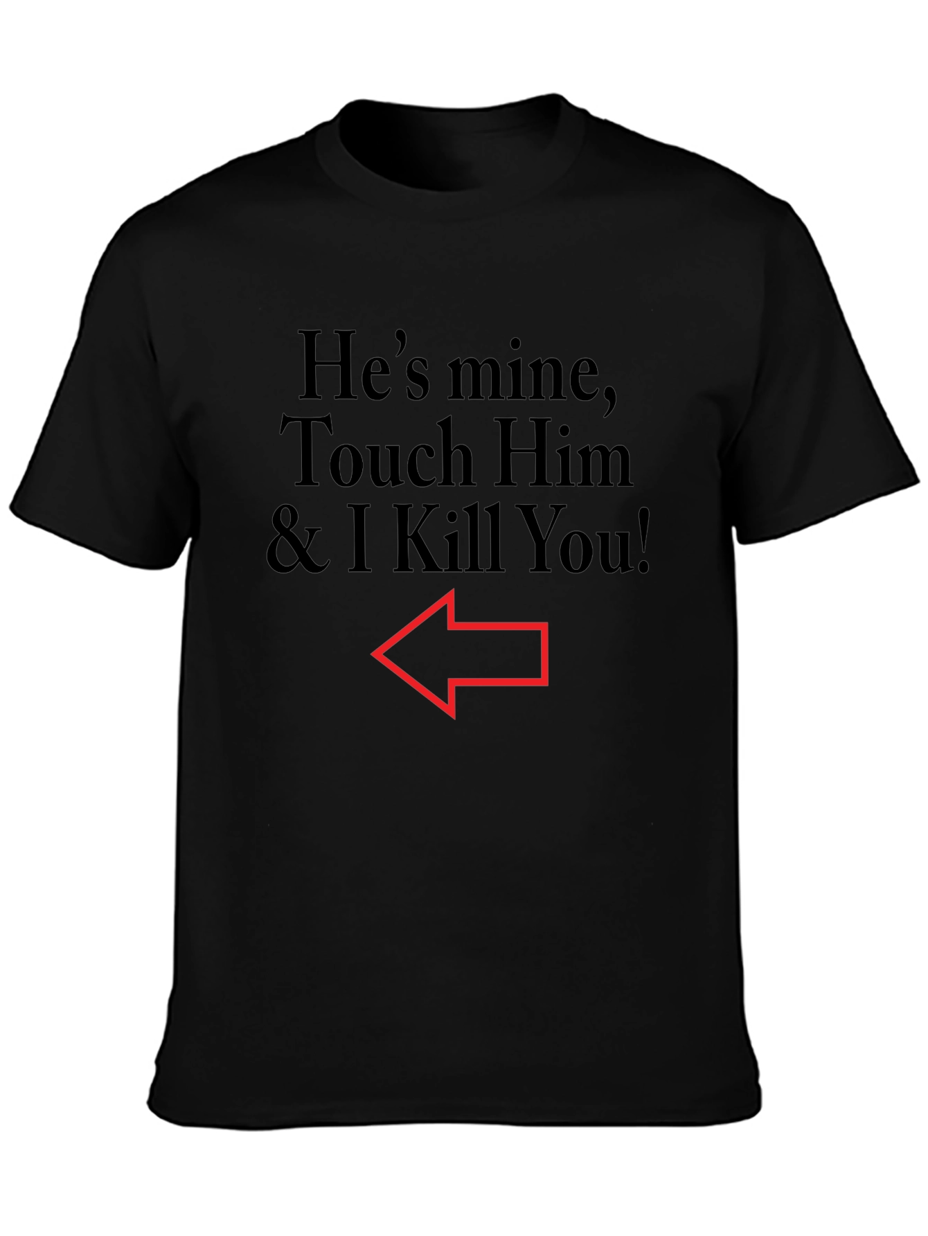 Hes Mine T-Shirt Funny Warning Tee