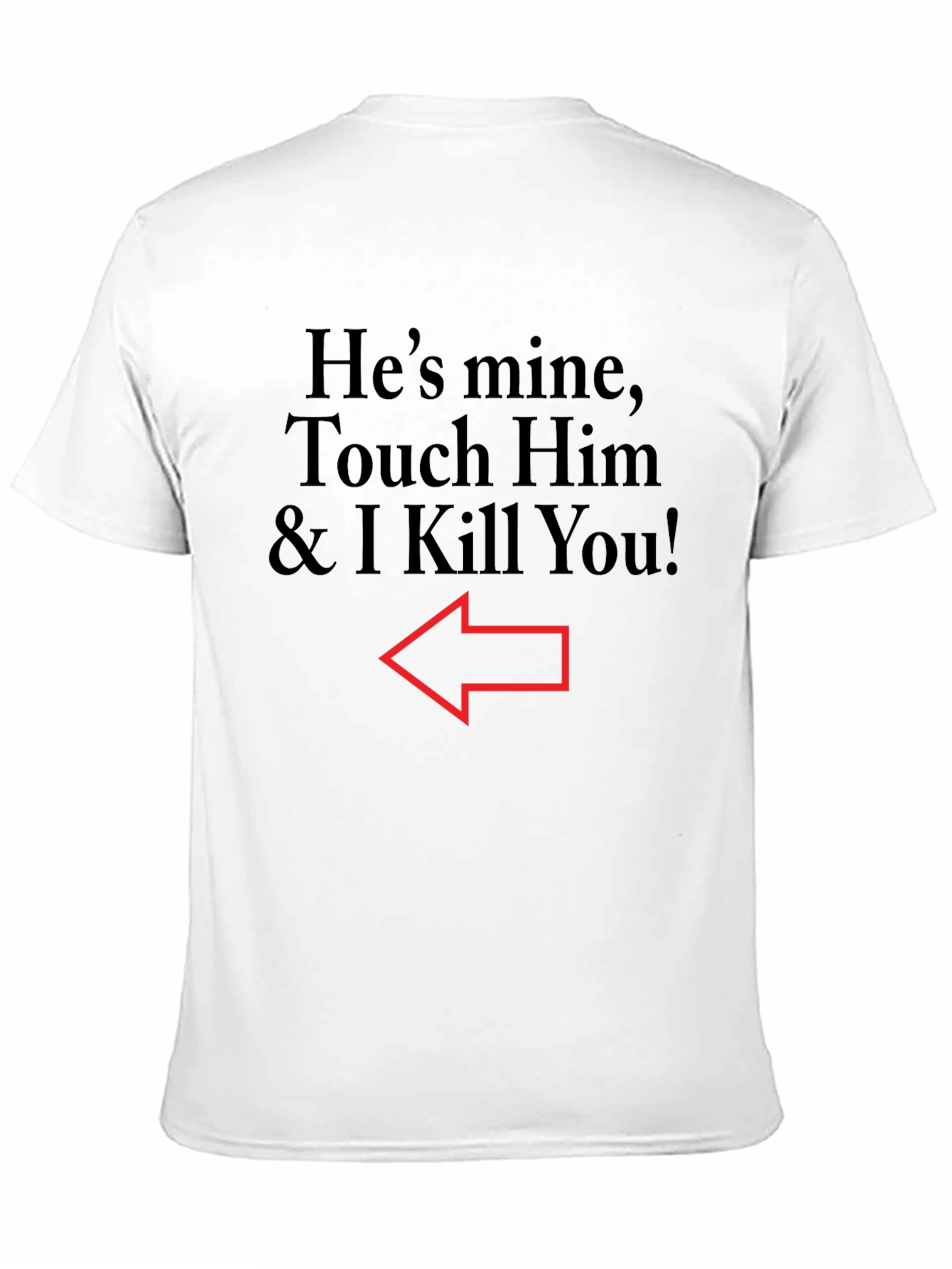 Hes Mine T-Shirt Funny Warning Tee
