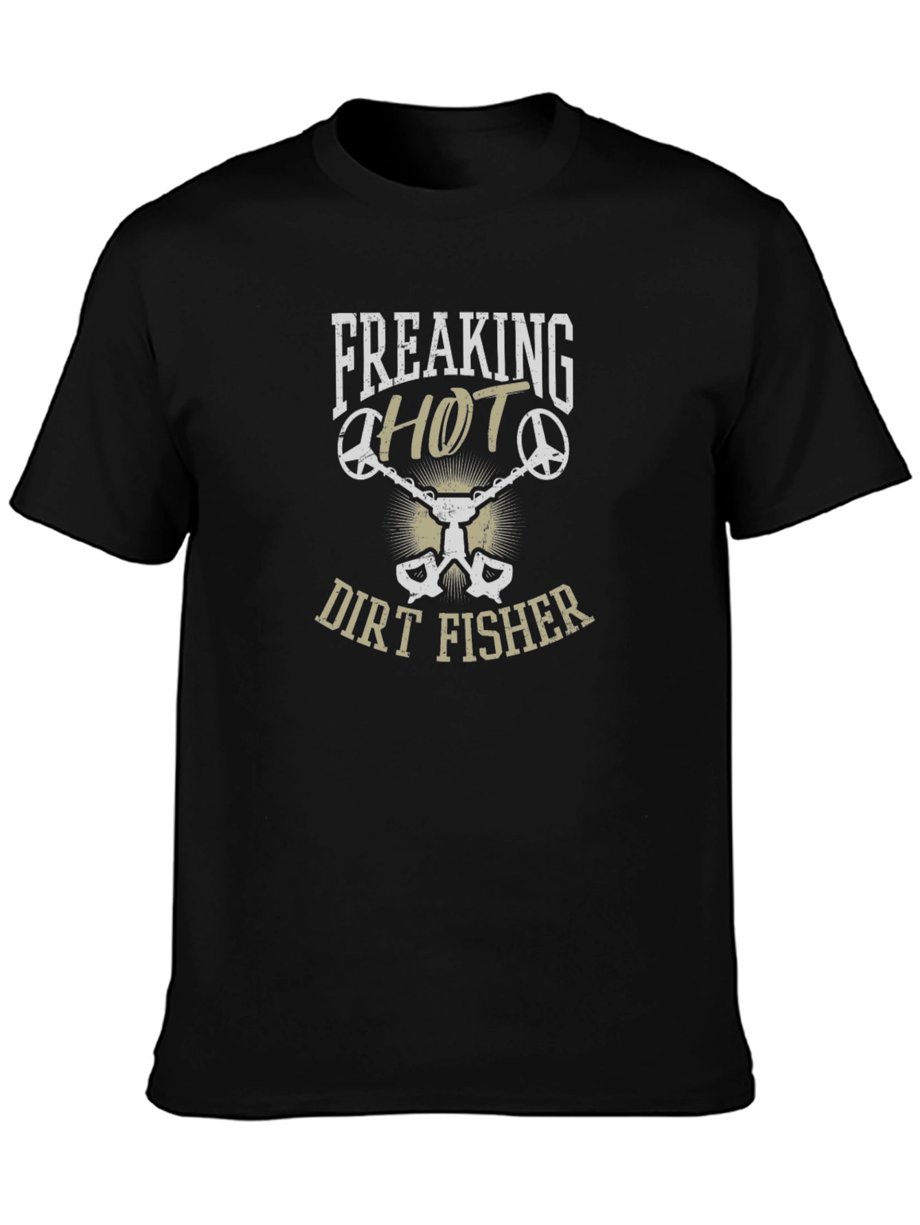 Freaking Hot Dirt Fisher T-Shirt