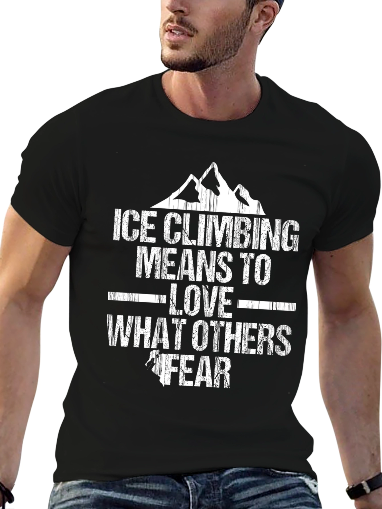 Ice Climbing T-Shirt - Love What Others Fear