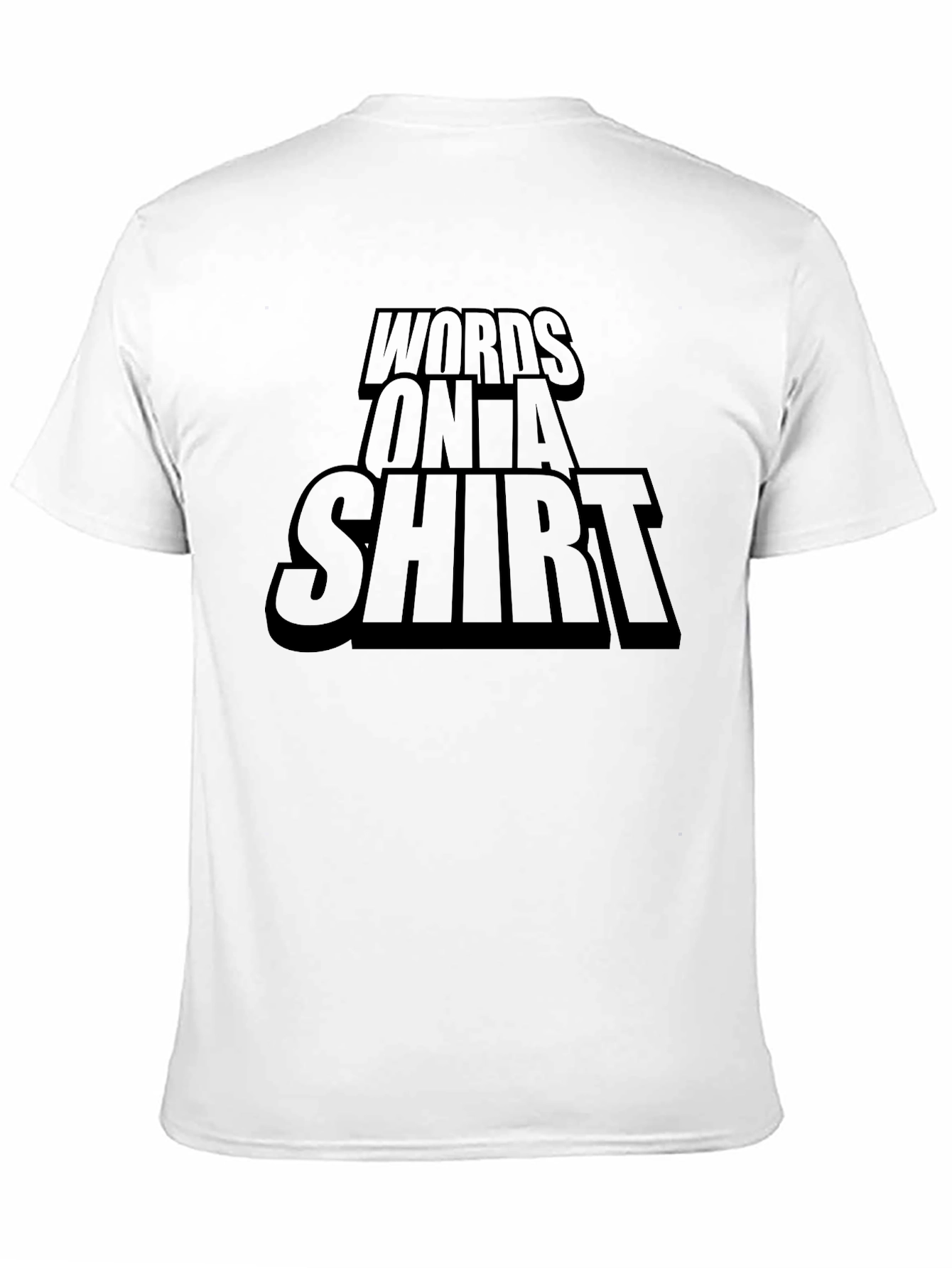 Words On A Shirt Graphic Tee