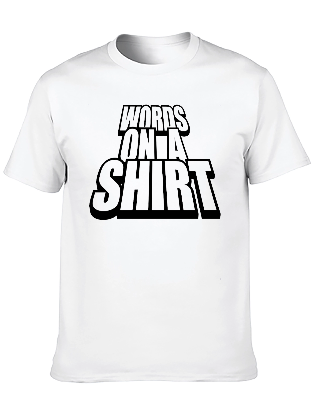 Words On A Shirt Graphic Tee
