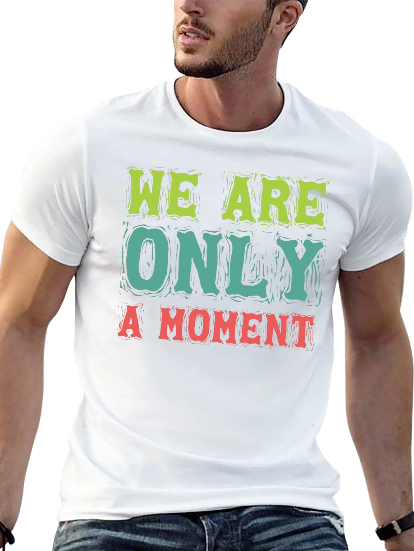 We Are Only A Moment Graphic Tee