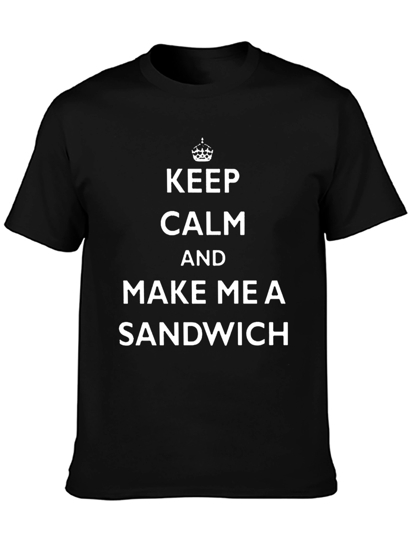 Keep Calm and Make Me a Sandwich Black T-Shirt