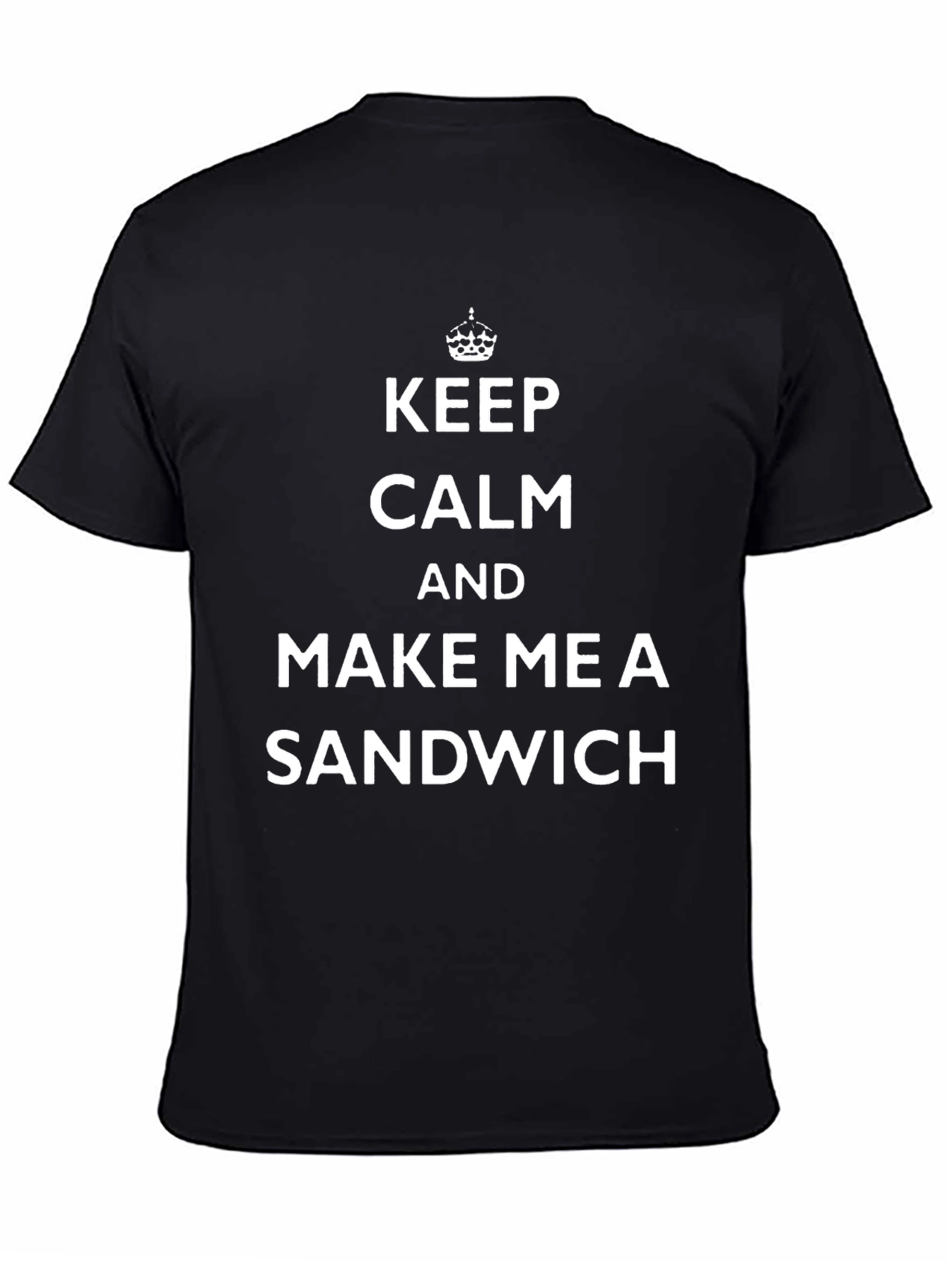 Keep Calm and Make Me a Sandwich Black T-Shirt