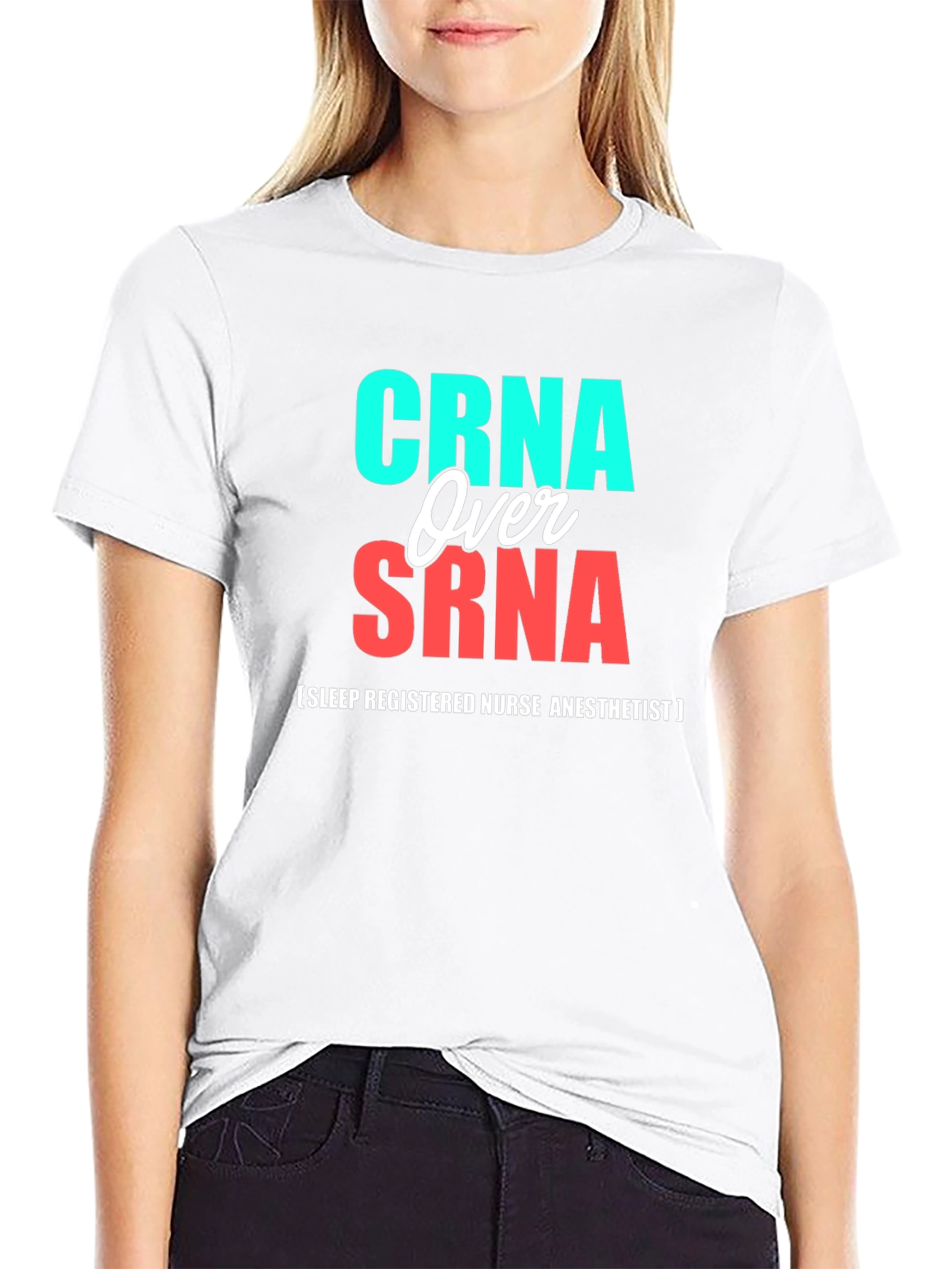 CRNA Over SRNA Nurse Anesthetist T-Shirt