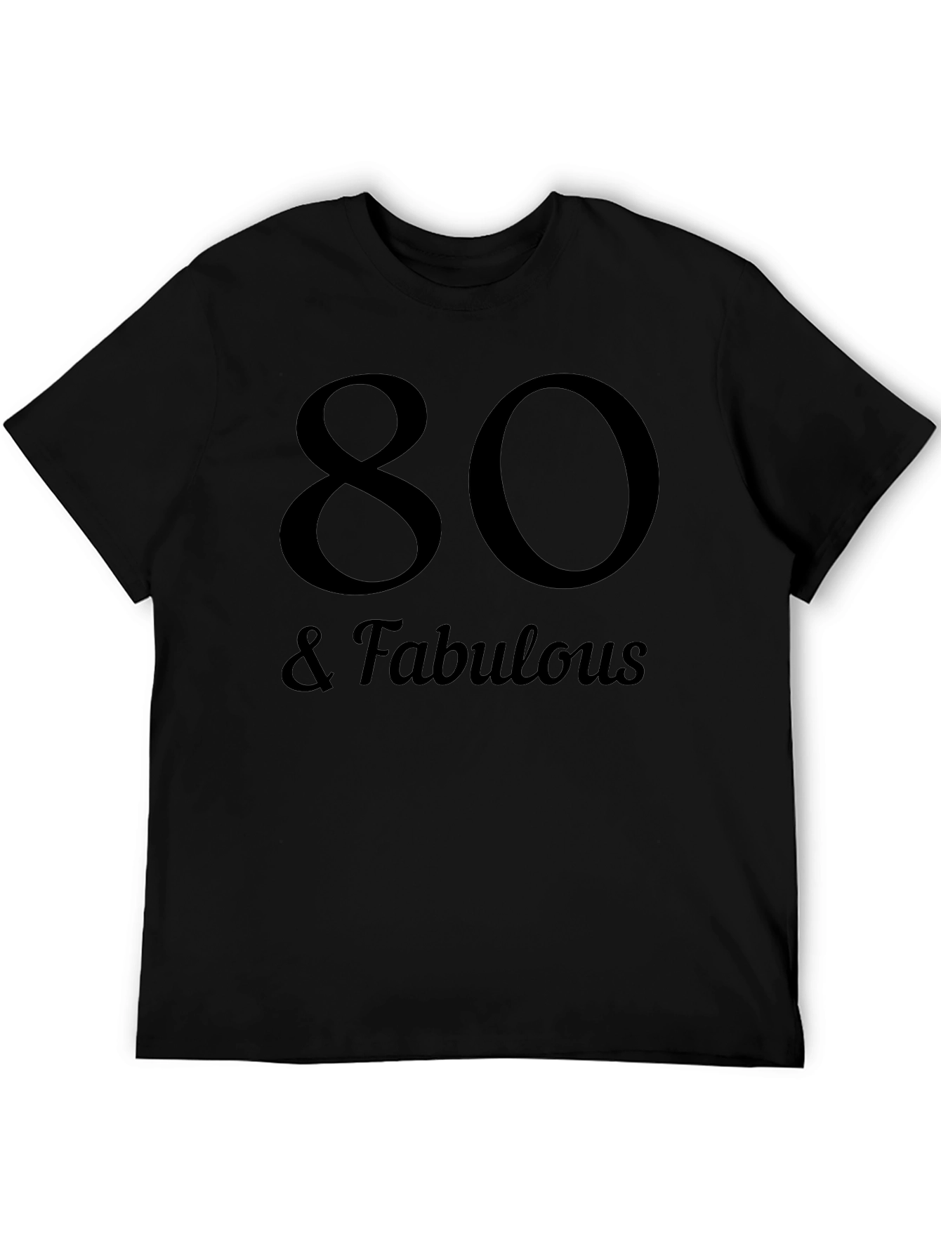 80 & Fabulous Black Graphic T-Shirt