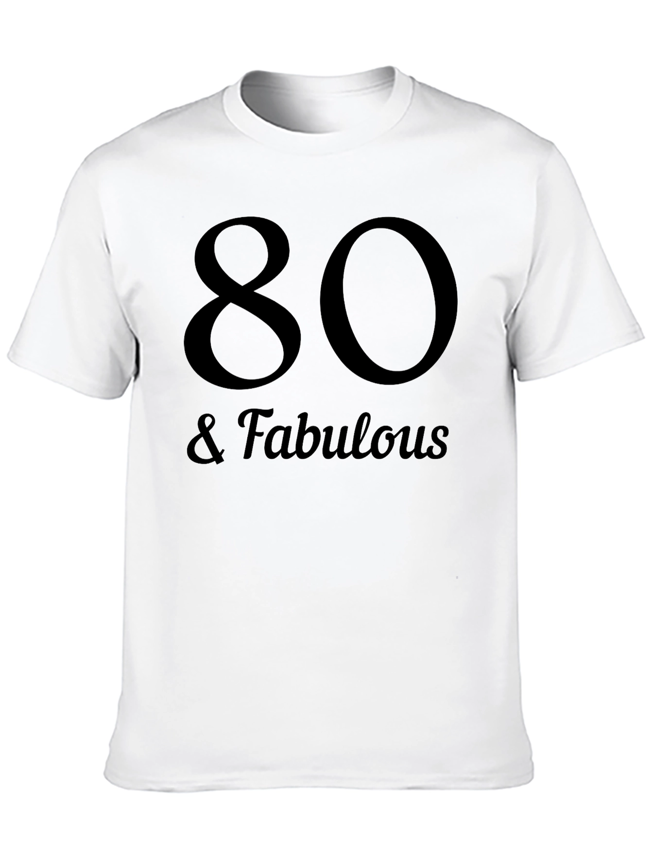 80 & Fabulous Black Graphic T-Shirt