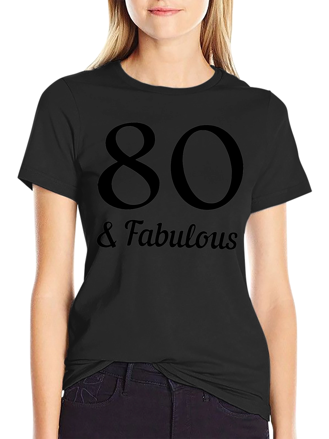 80 & Fabulous Black Graphic T-Shirt