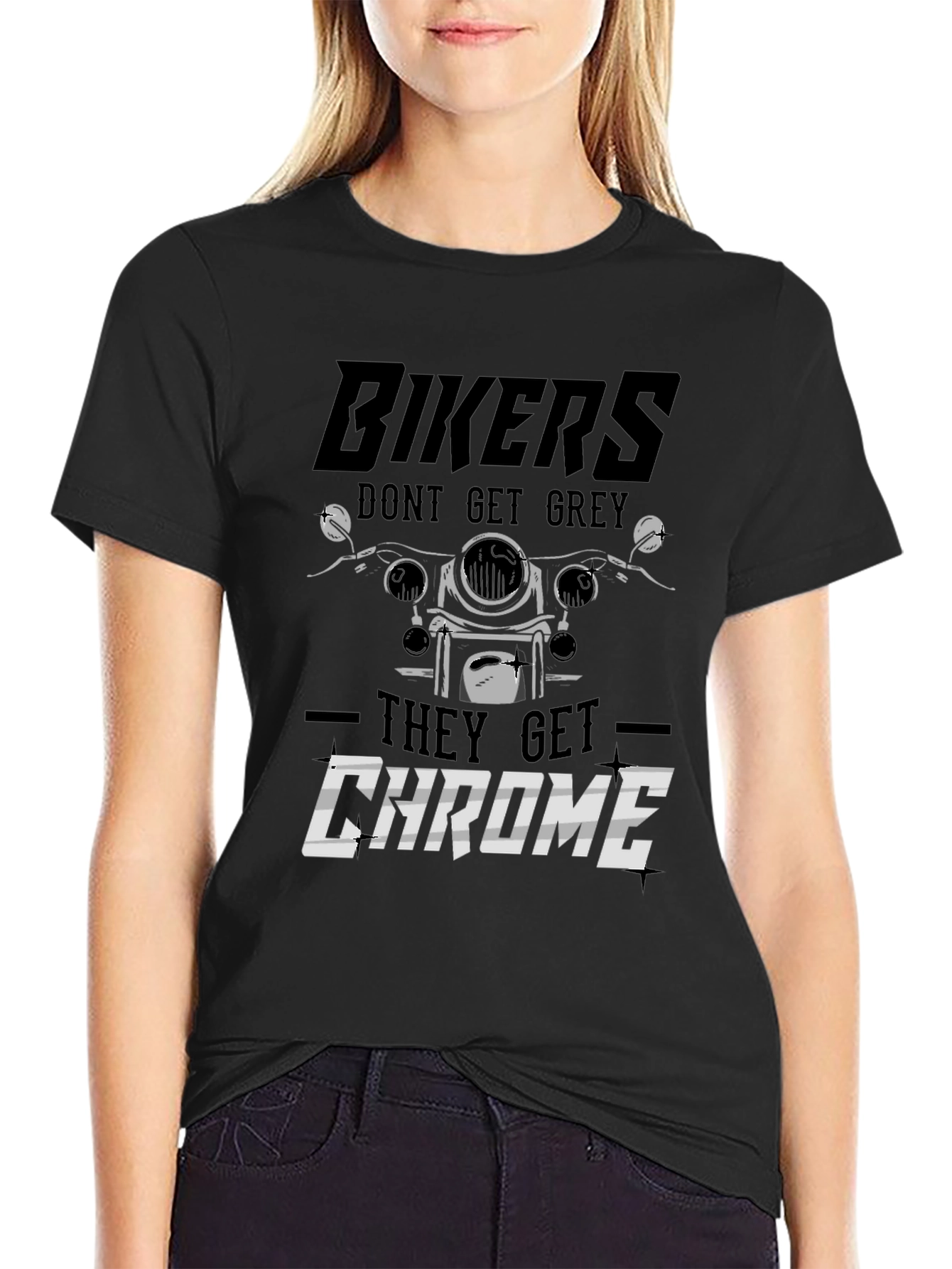 Bikers Dont Get Grey They Get Chrome T-Shirt
