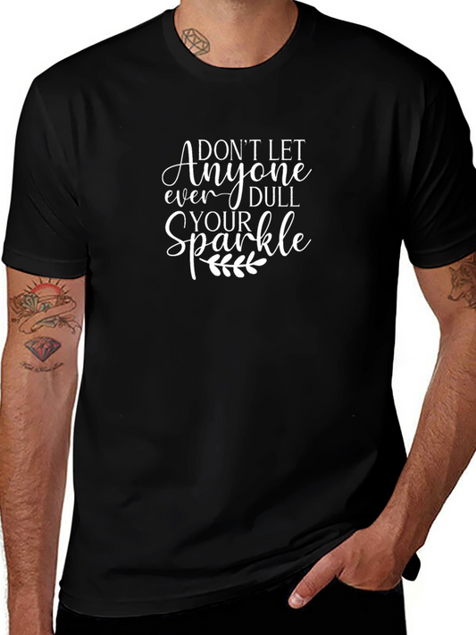 Dont Let Anyone Dull Your Sparkle Black T-Shirt
