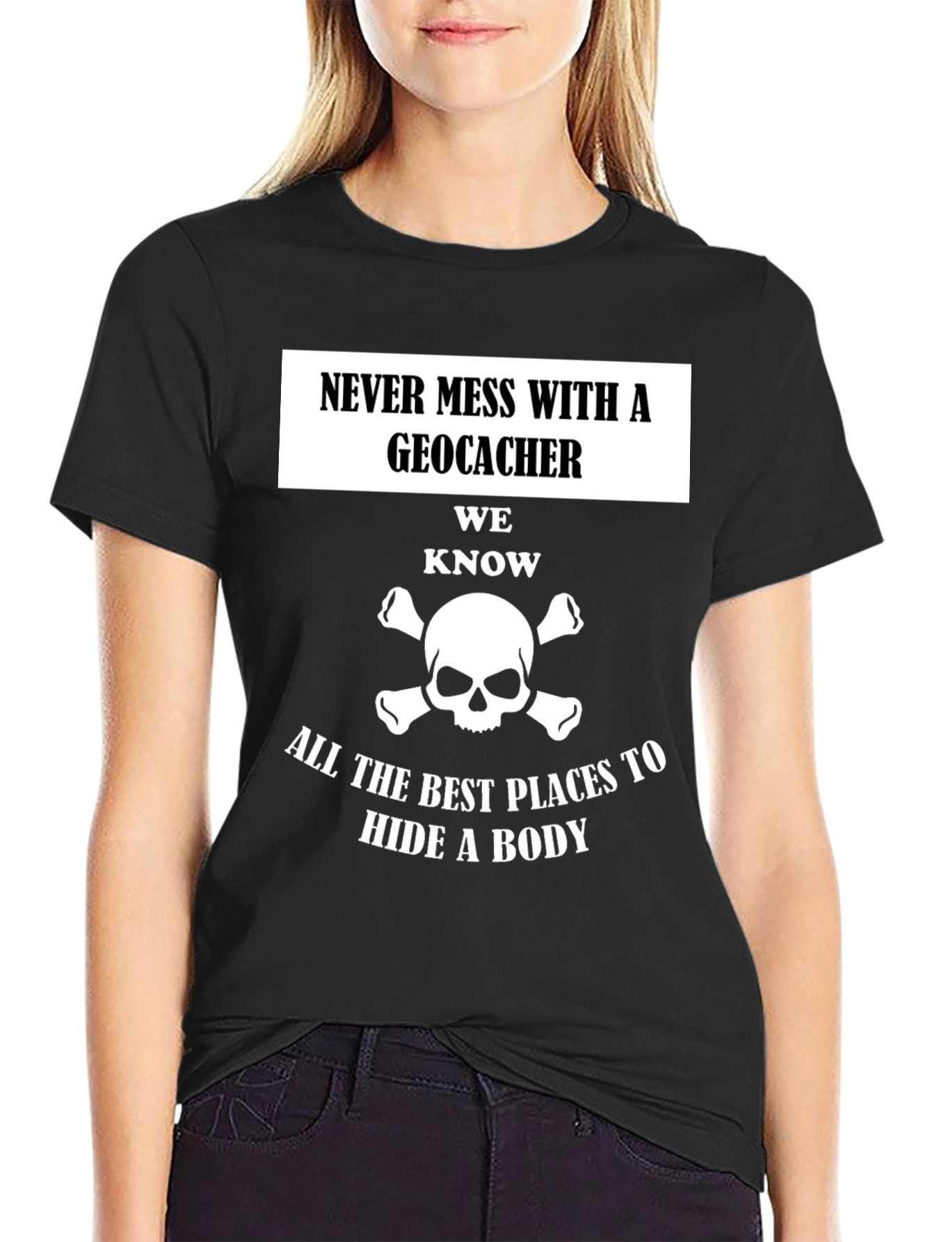 Geocacher T-Shirt: Hide a Body Tee