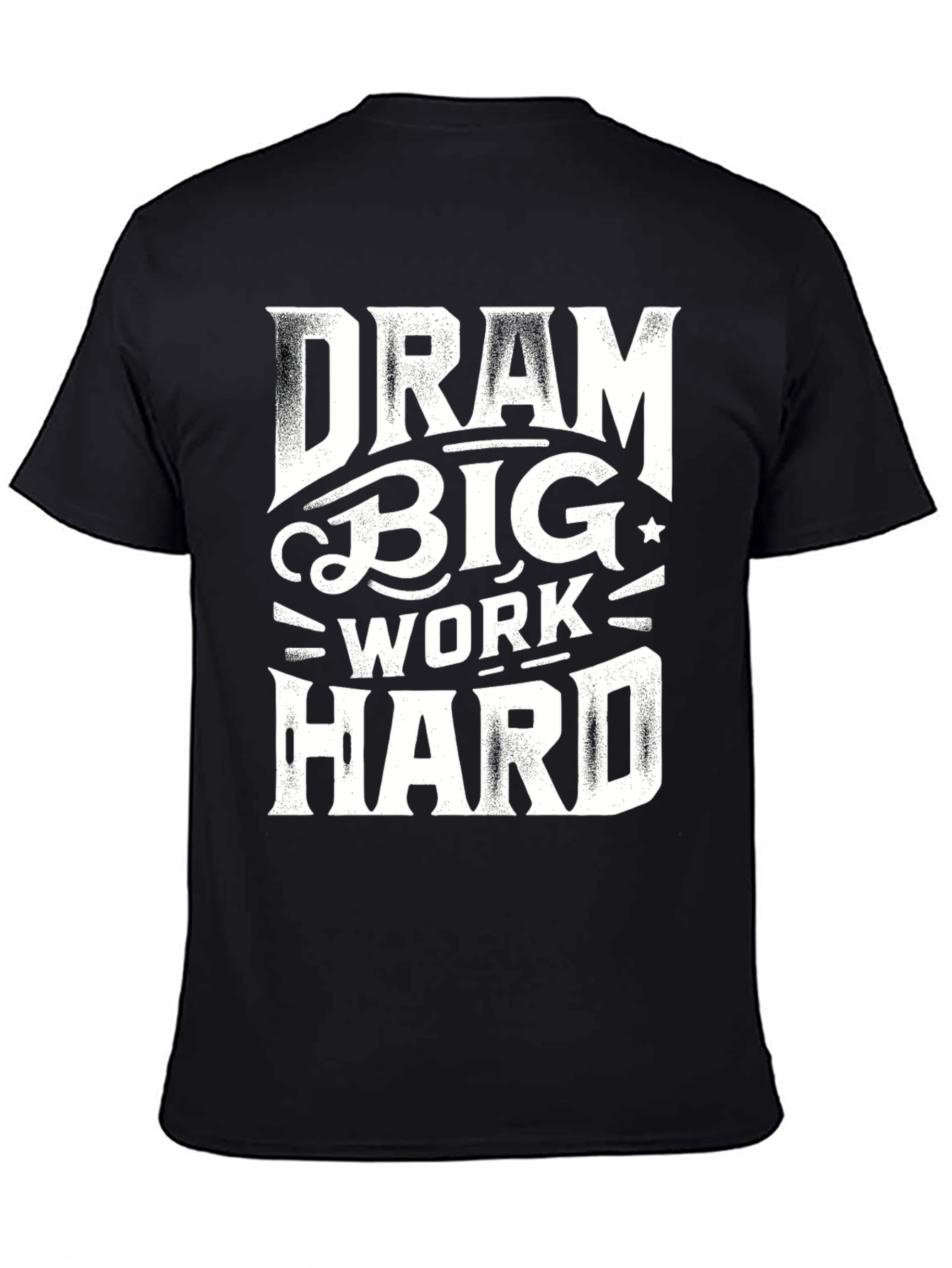 Dream Big Work Hard Graphic Tee - Black
