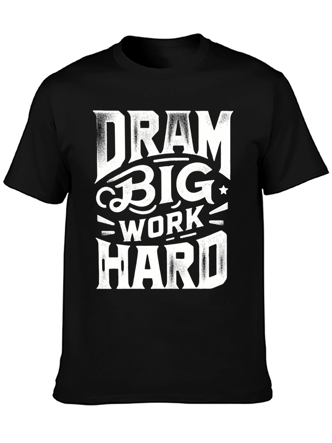Dream Big Work Hard Graphic Tee - Black