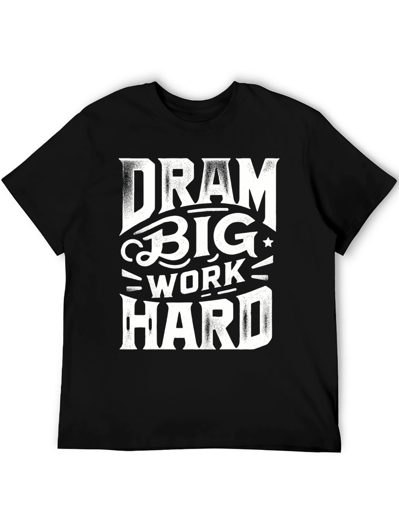 Dream Big Work Hard Graphic Tee - Black