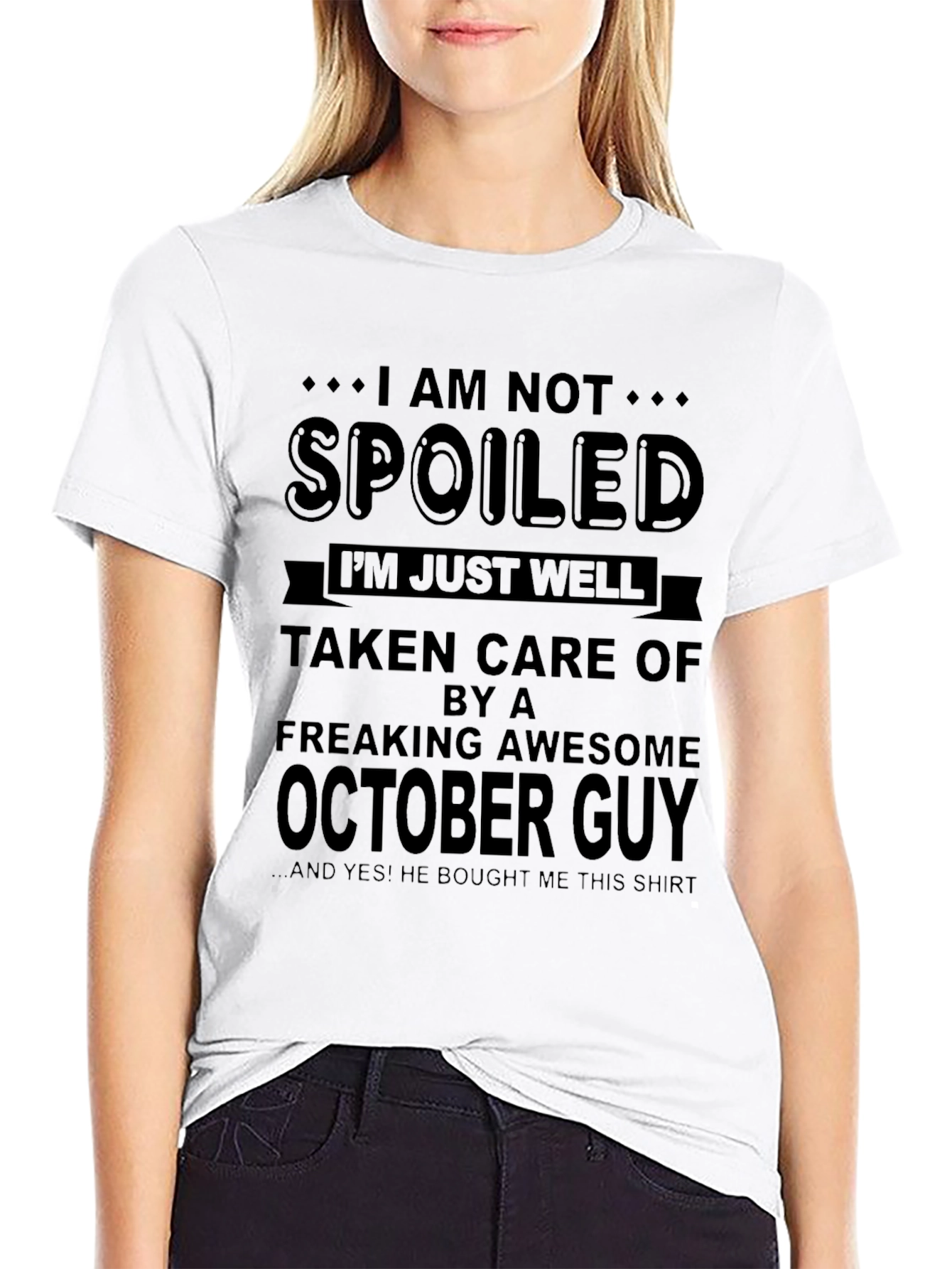 Im Not Spoiled October Guy T-Shirt