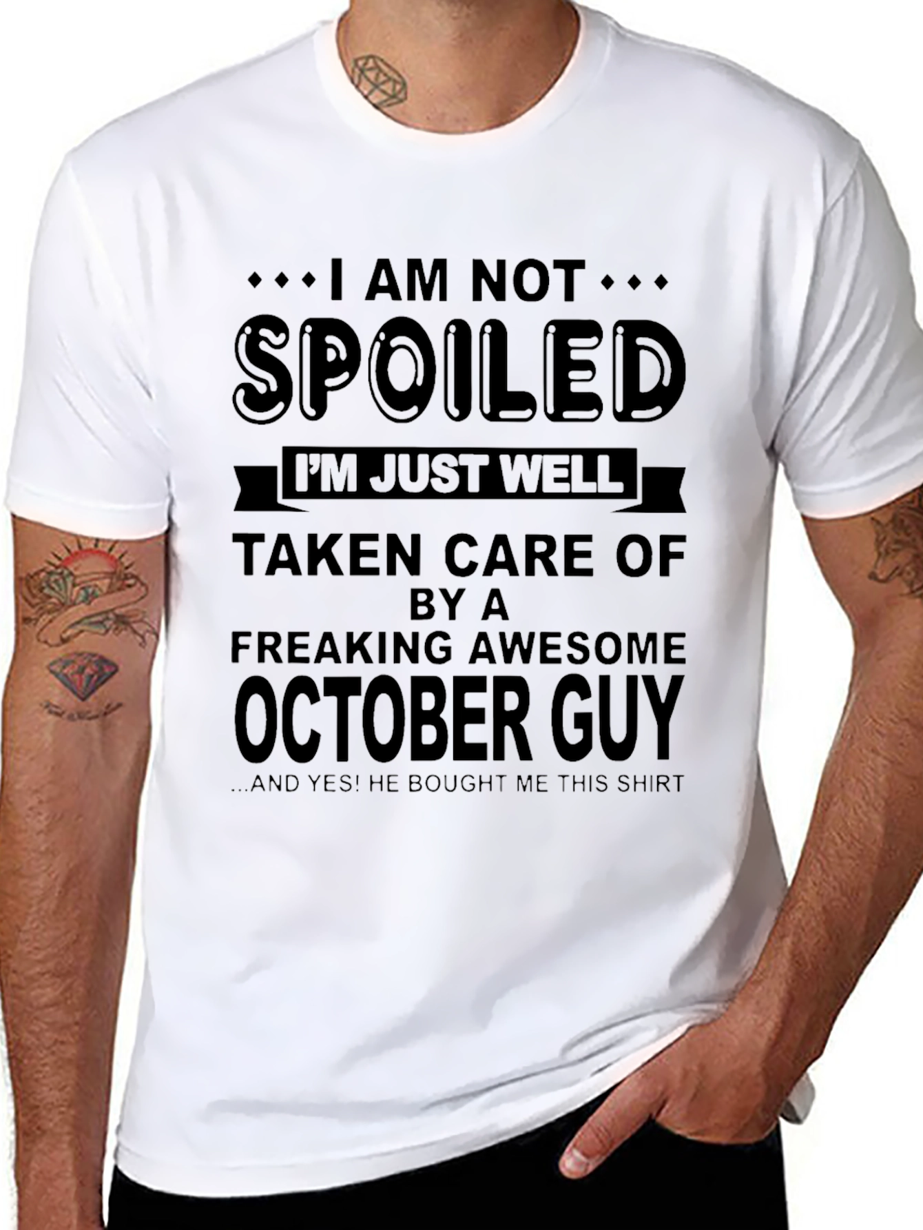 Im Not Spoiled October Guy T-Shirt