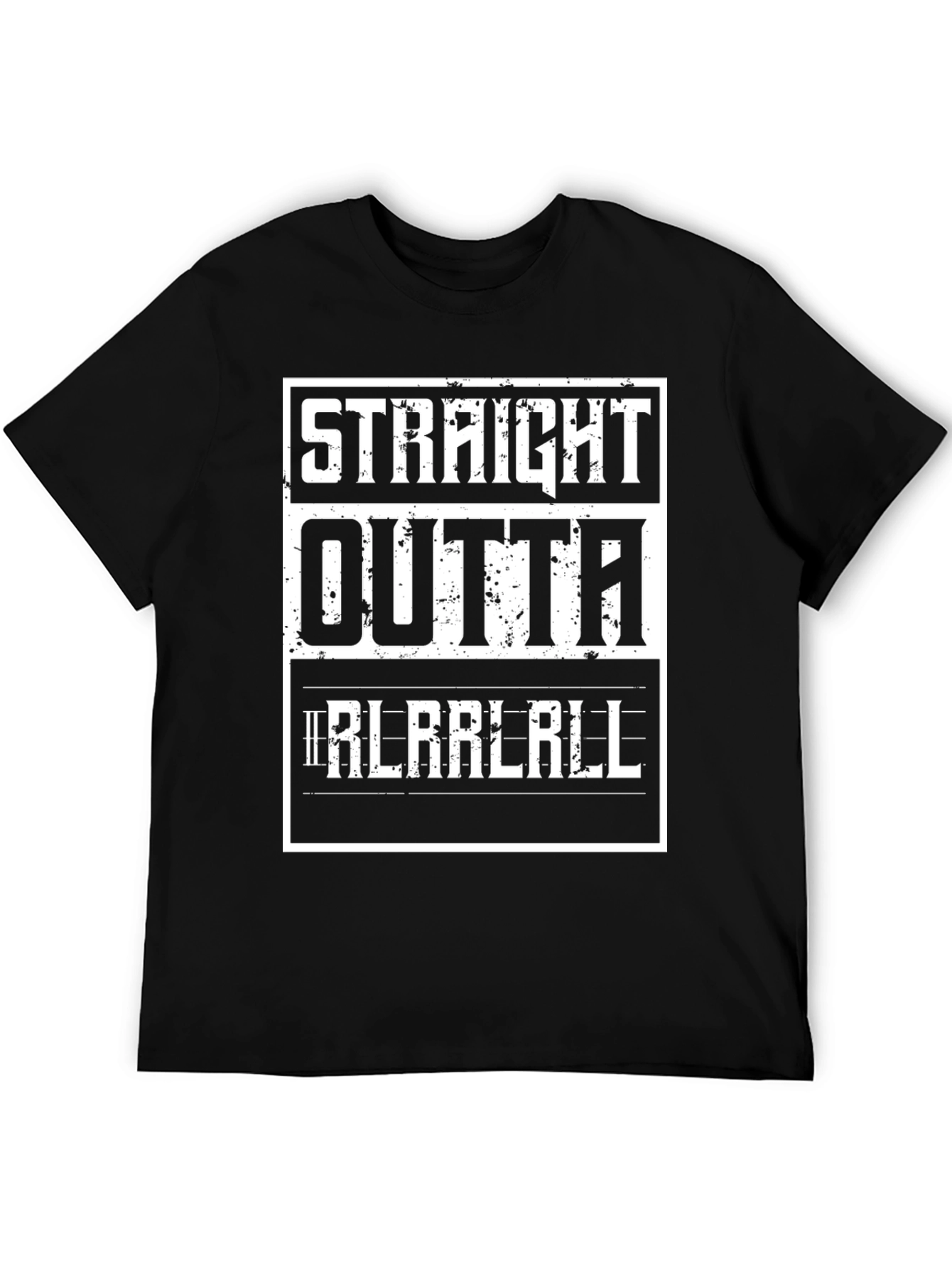 Straight Outta Rlarlrll Graphic T-Shirt