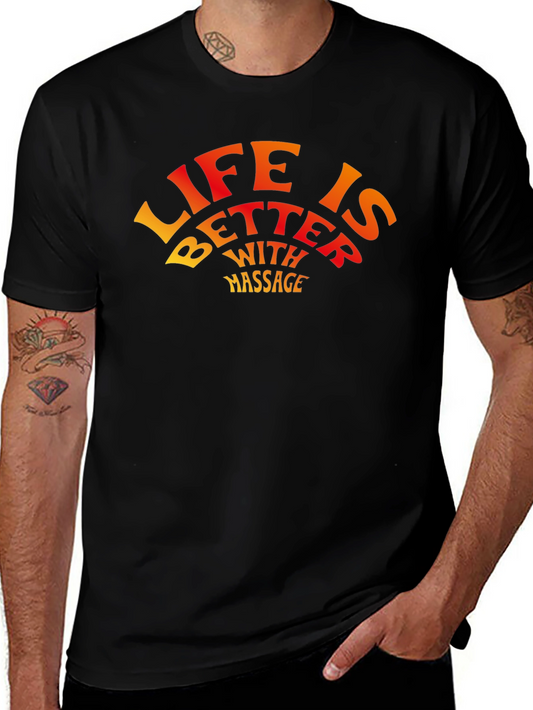 Life is Better With Massage Graphic T-Shirt
