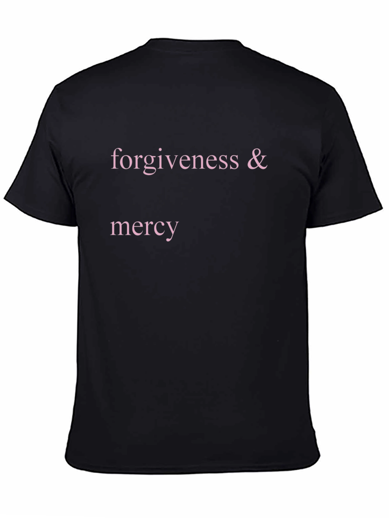Forgiveness & Mercy Graphic T-Shirt