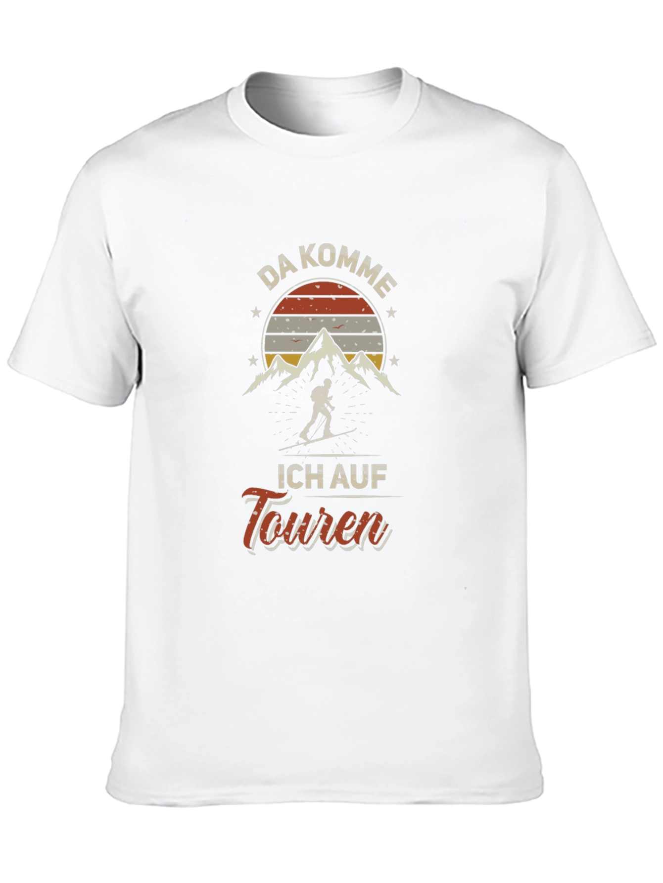 Da Komme Ich Auf Touren Ski Touring T-Shirt