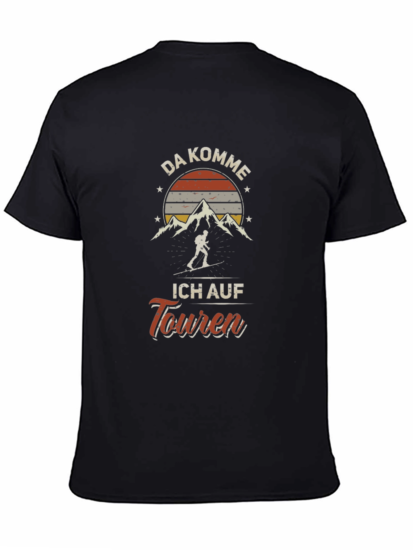 Da Komme Ich Auf Touren Ski Touring T-Shirt