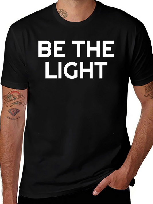 Be the Light T-Shirt - Inspirational Graphic Tee