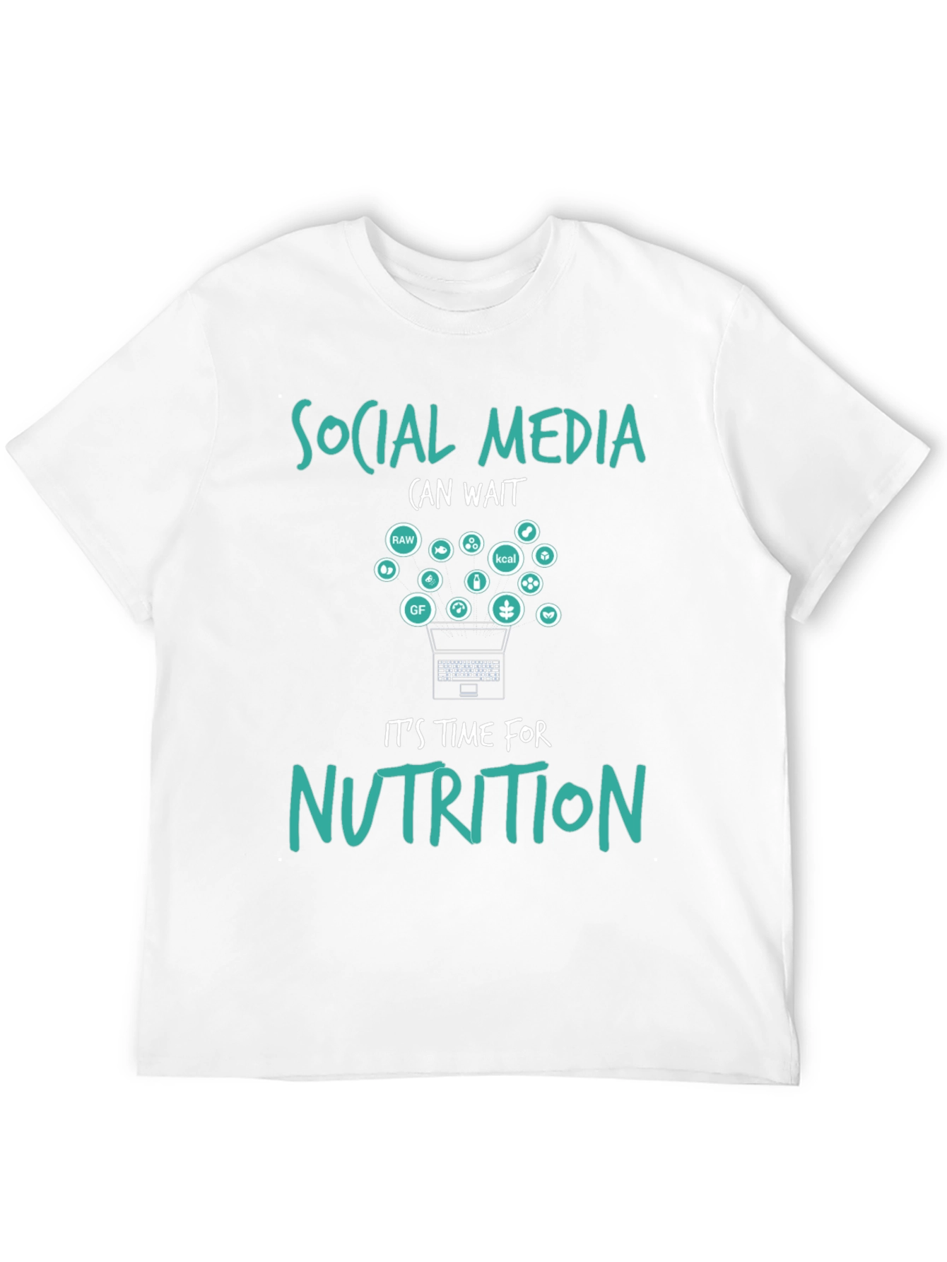 Social Media Can Wait Nutrition T-Shirt