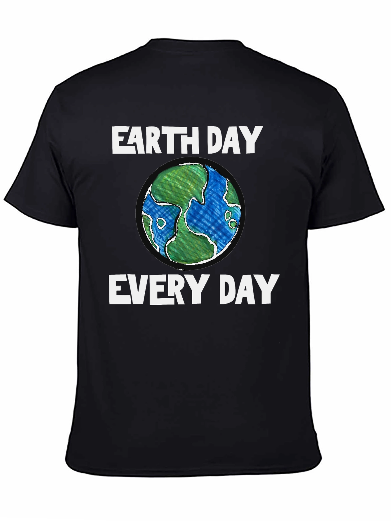 Earth Day Everyday Black T-Shirt
