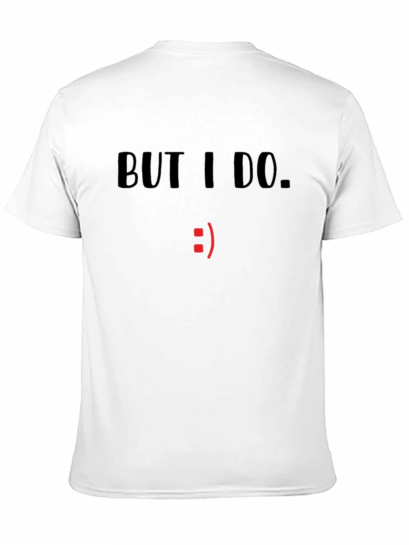 But I Do. Graphic T-Shirt - Black