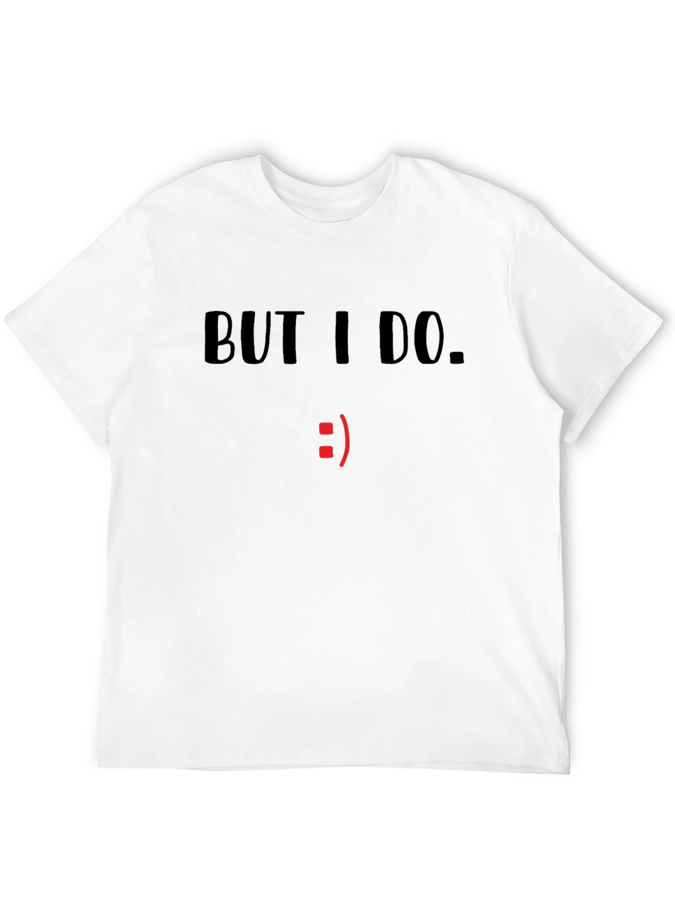 But I Do. Graphic T-Shirt - Black
