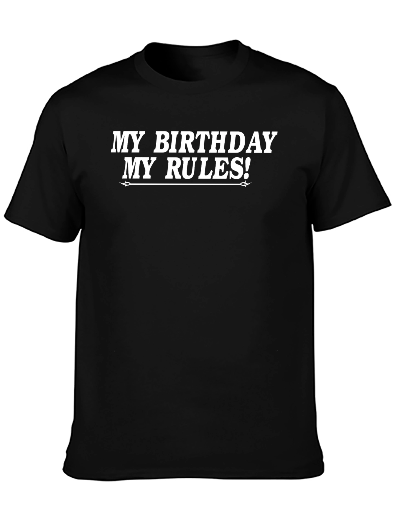 My Birthday My Rules! Black Graphic Tee