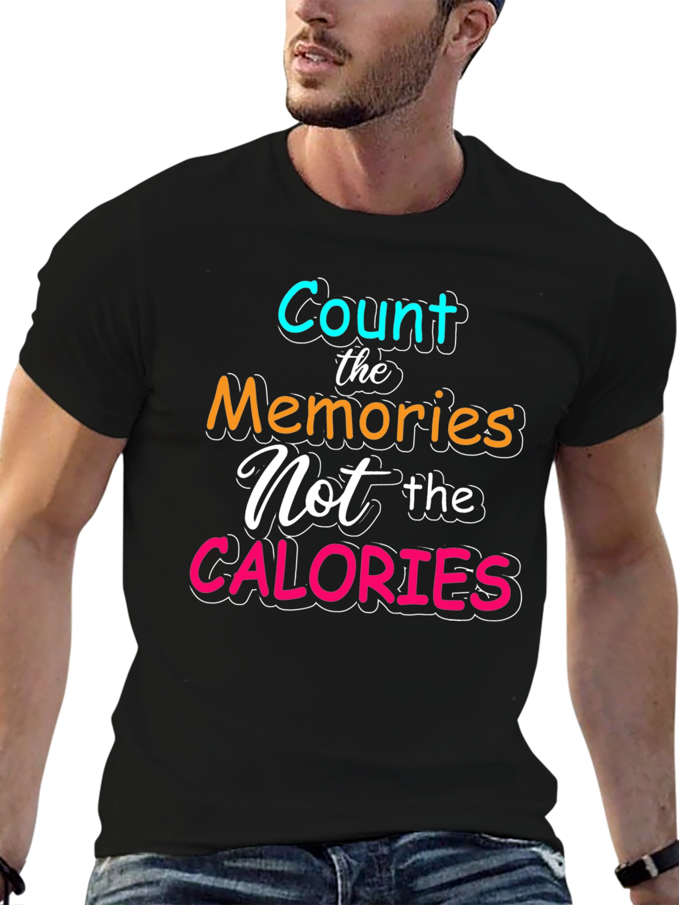 Count Memories Not Calories Tee